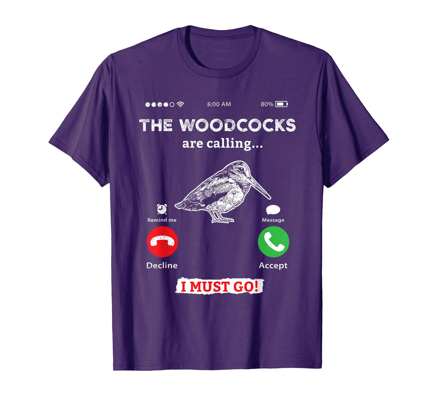 Hunting Woodcock bird- funny phone calls Hunter T-Shirt