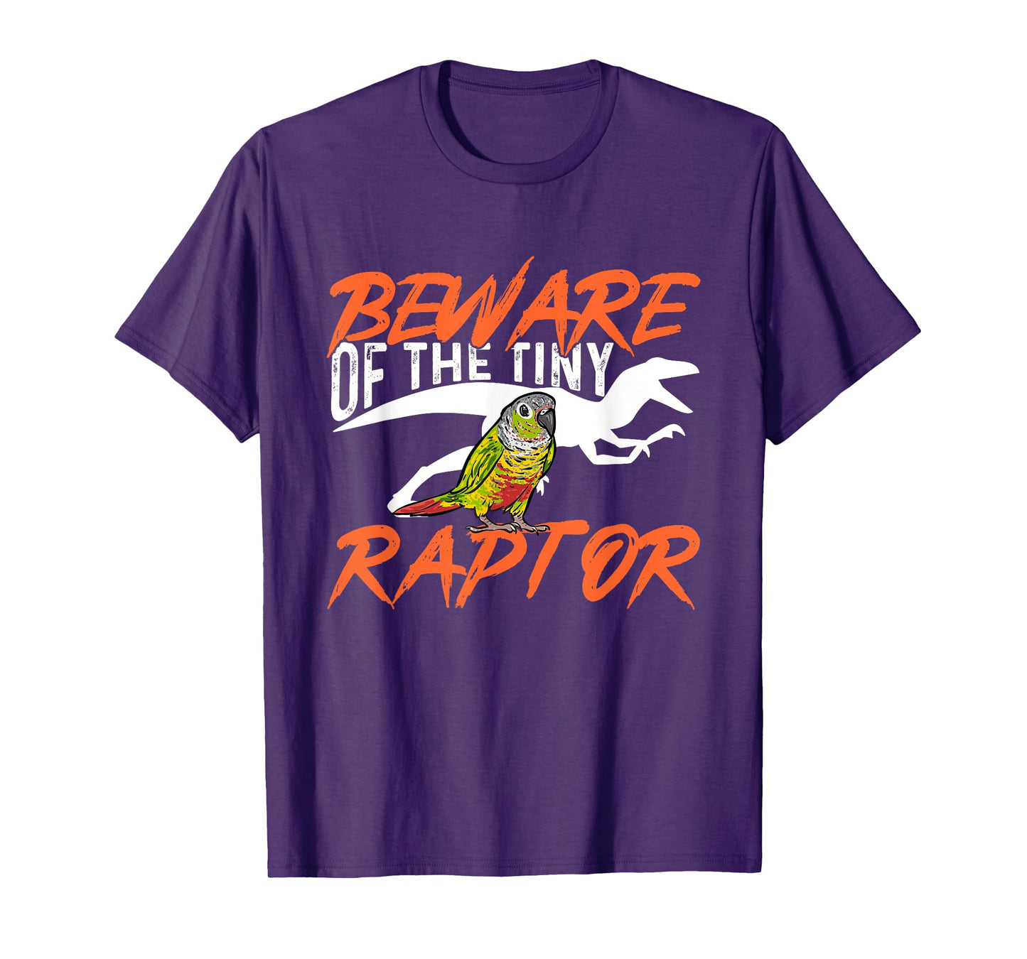 Green Cheek Conure Beware Of The Tiny Raptor Bird Conure T-Shirt