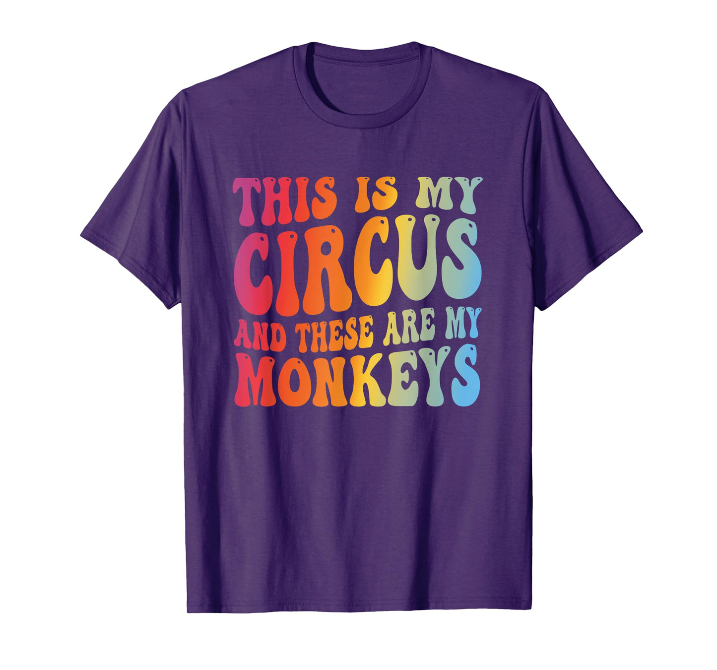 Funny Teacher This Is My Circus And These Are My Monkeys T-Shirt