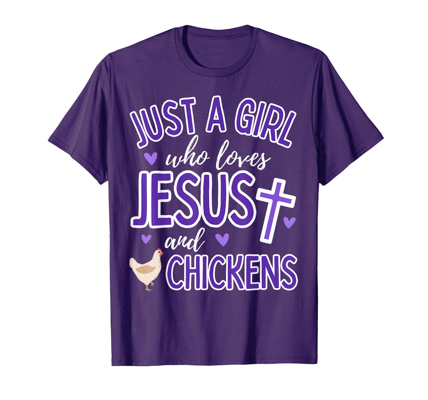 Just A Girl Who Loves Jesus and Chickens Christian Farmer T-Shirt