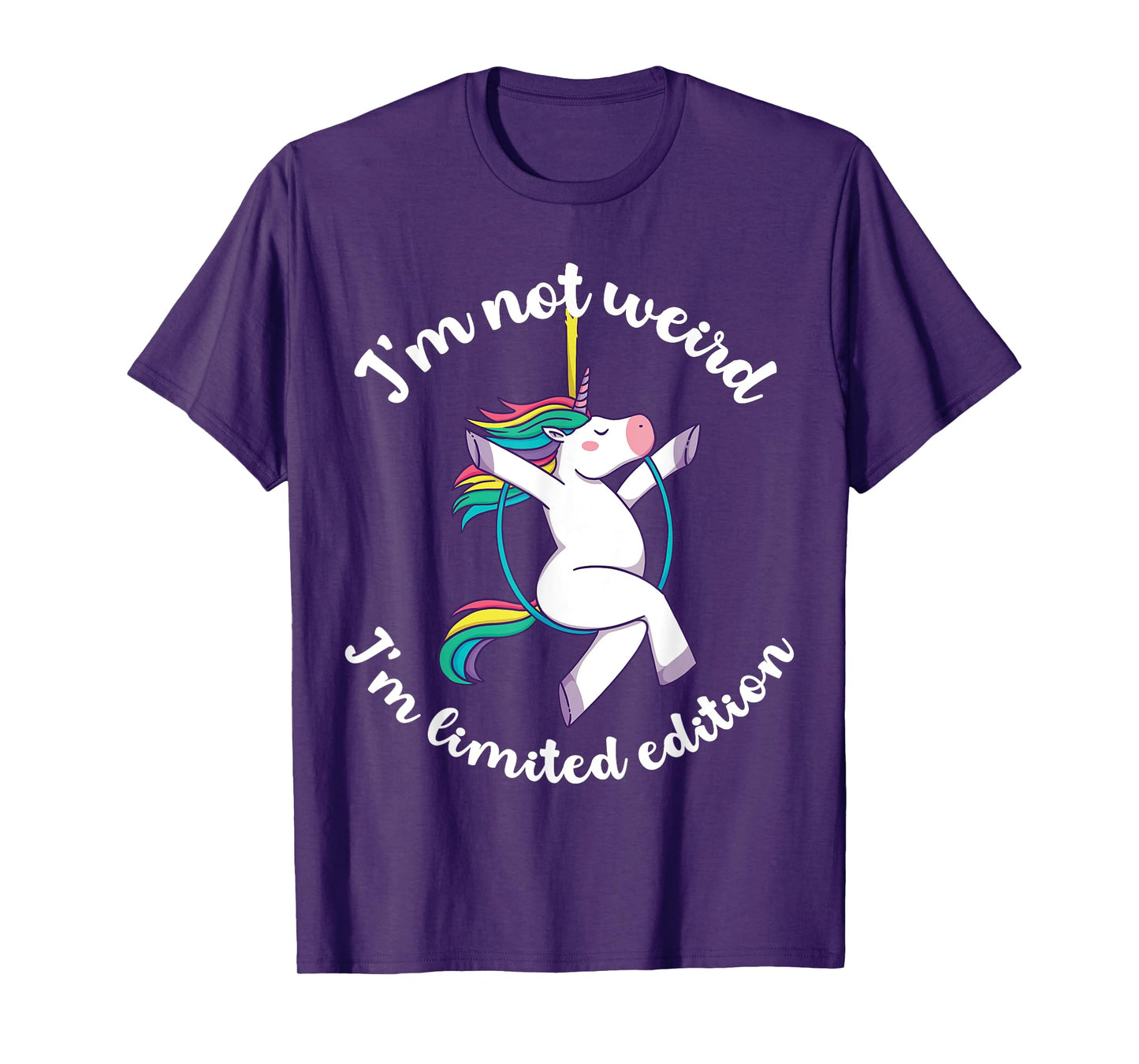 I'm not weird I'm limited edition Unicorn T-Shirt