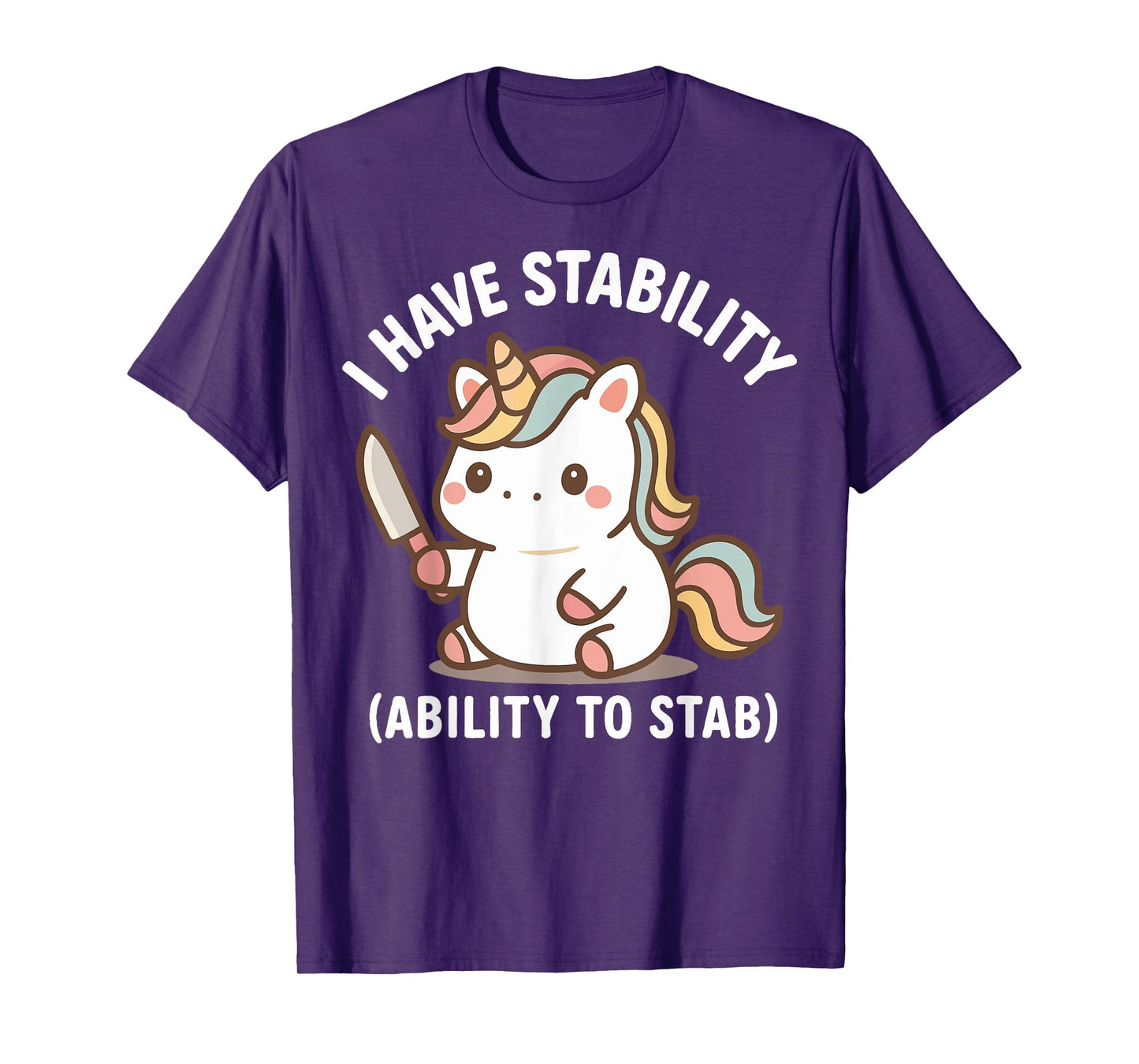 I Have Stability Ability To Stab T-Shirt