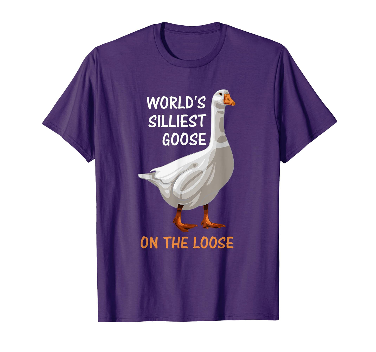 World's Silliest Goose On The Loose Funny Silly T-Shirt