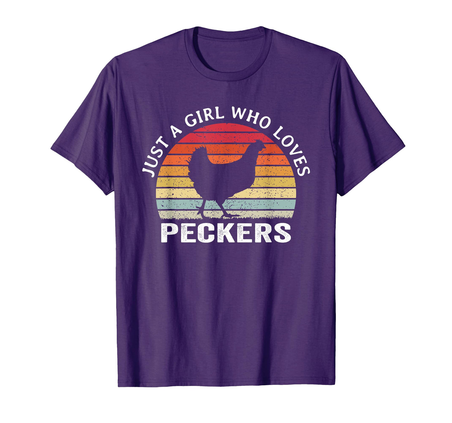 Just A Girl Who Loves Peckers - Funny Chicken Lover Joke T-Shirt