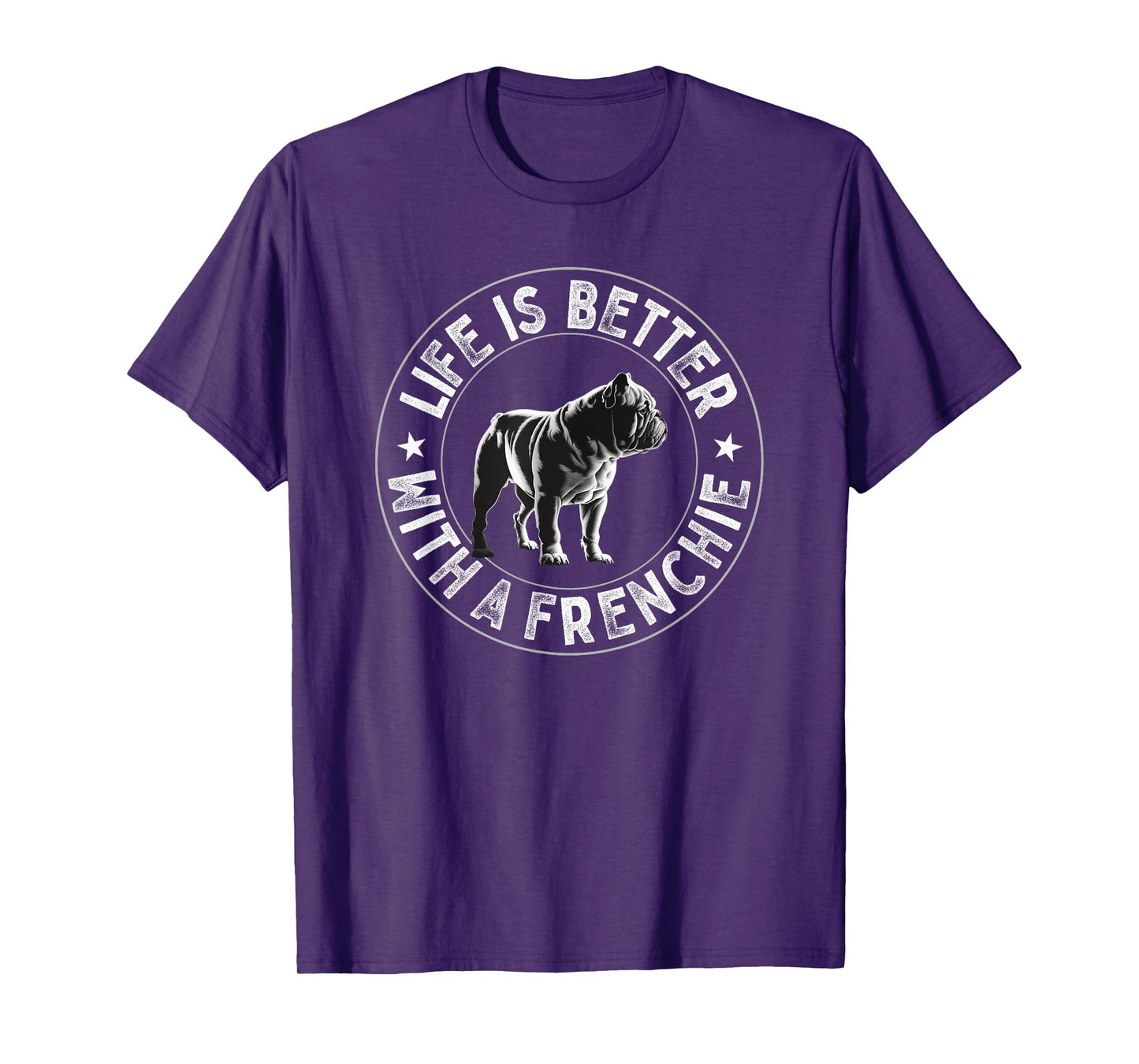 Life Is Better With A Frenchie - French Bulldog T-Shirt for Men Women Kids