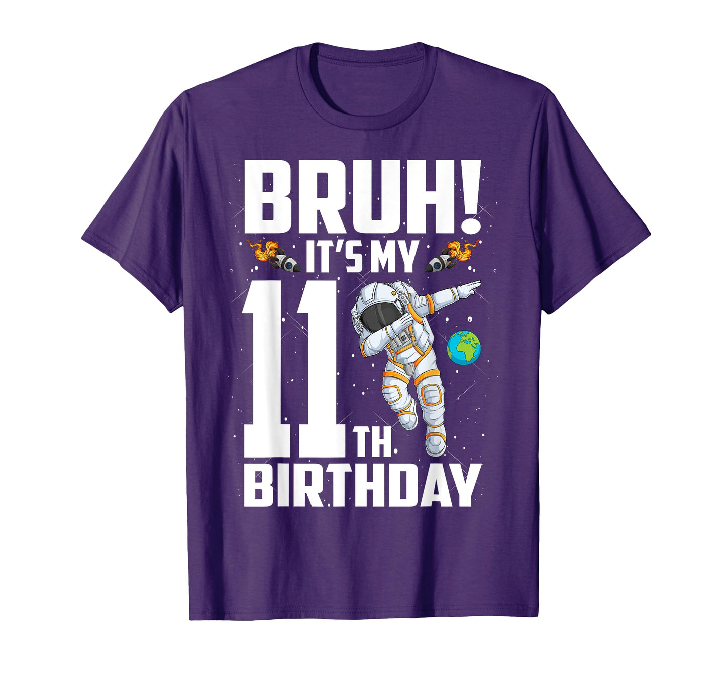 11 Year Old Birthday Astronaut Bruh It's My 11th Birthday T-Shirt