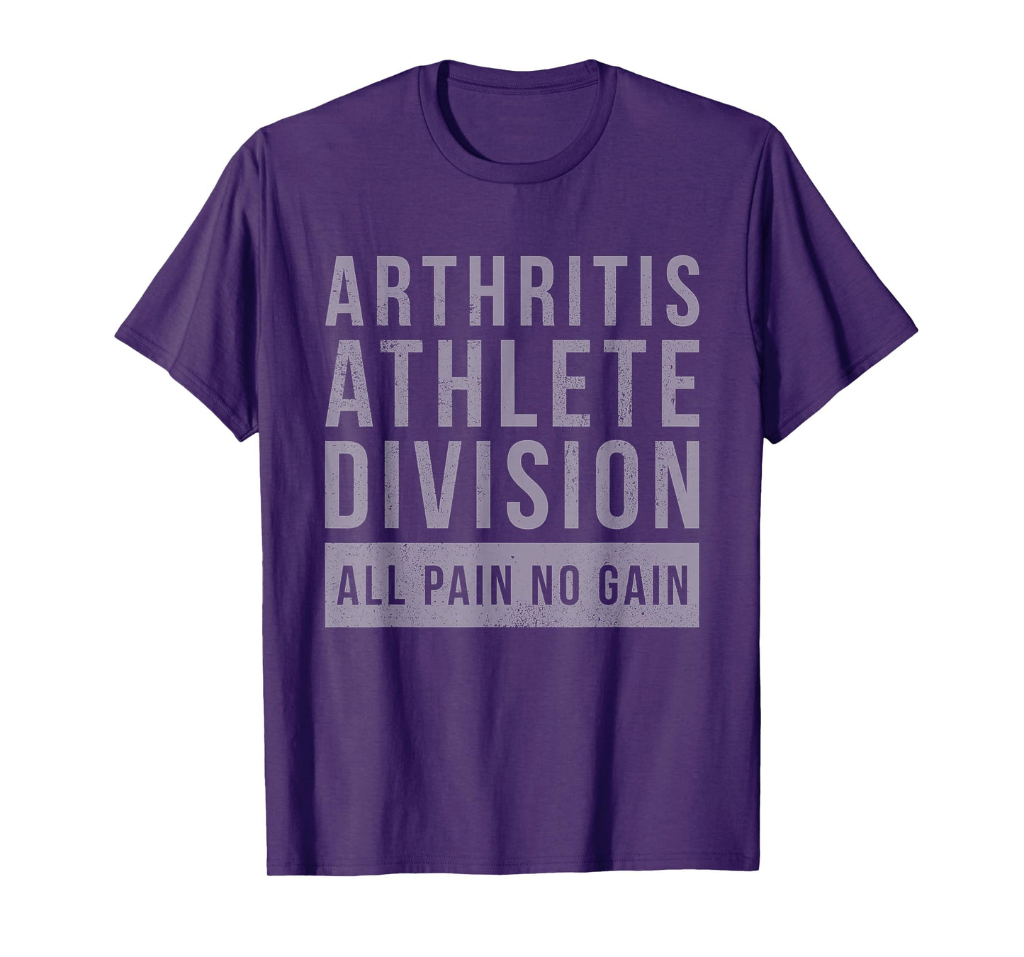 Arthritis Athlete Division All Pain No Gain Funny Quote T-Shirt