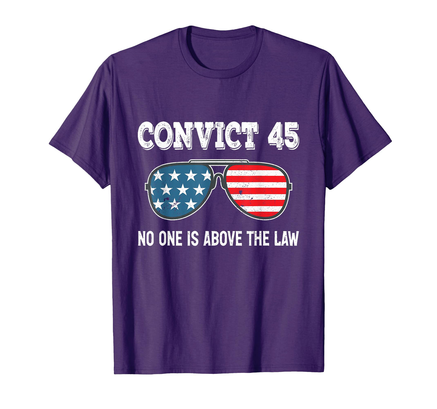 Convict 45 No One Is Above The Law Trump T-Shirt