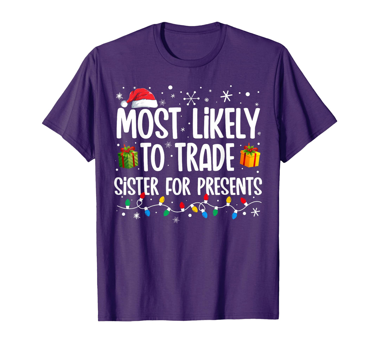 Most Likely To Trade Sister For Presents Family Christmas T-Shirt