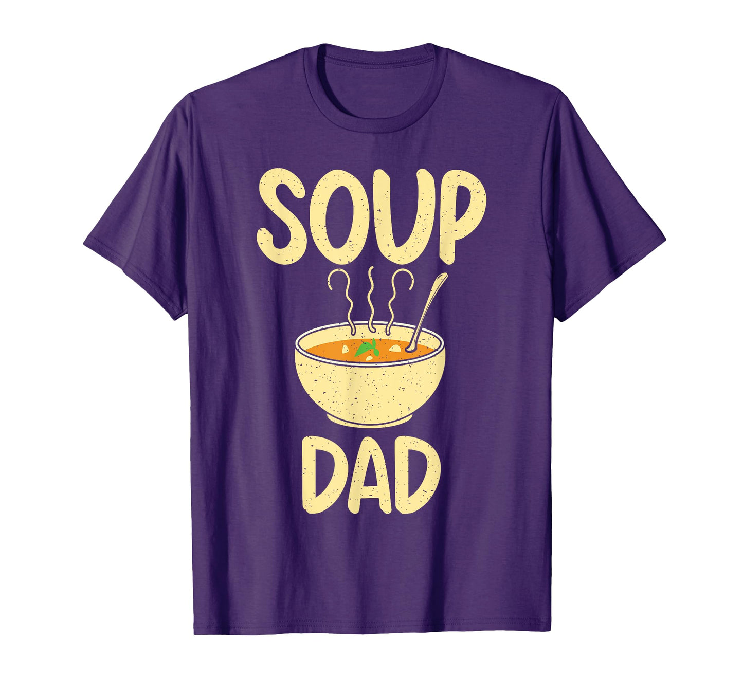 Soup Lover Soup Dad T-Shirt
