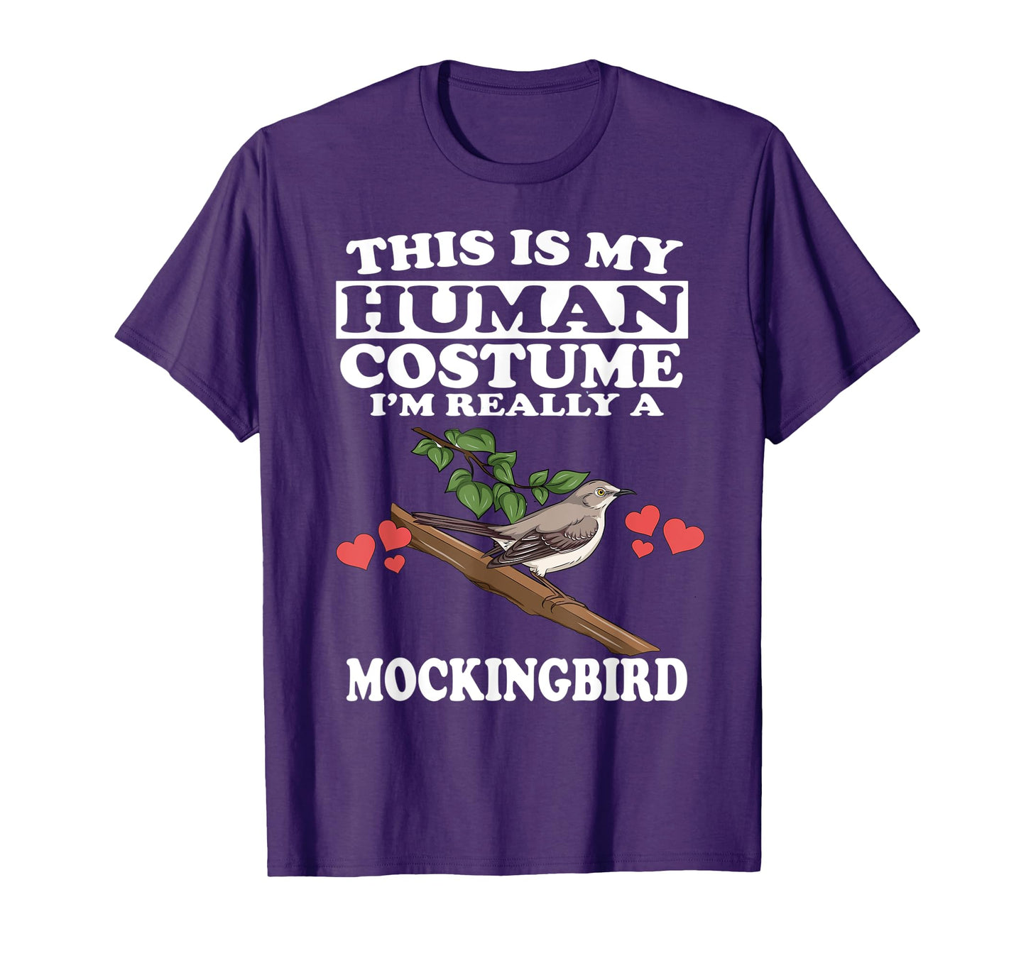 This Is My Human Costume I'm Really A Mockingbird Birds T-Shirt