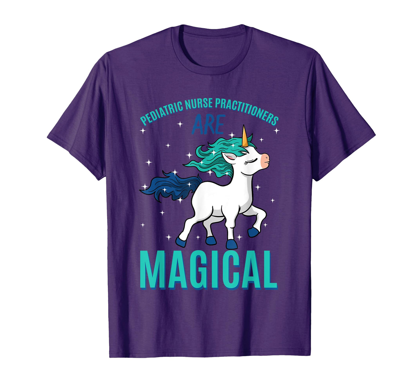 Pediatric Nurse Practitioner Are Magical Unicorn Profession T-Shirt