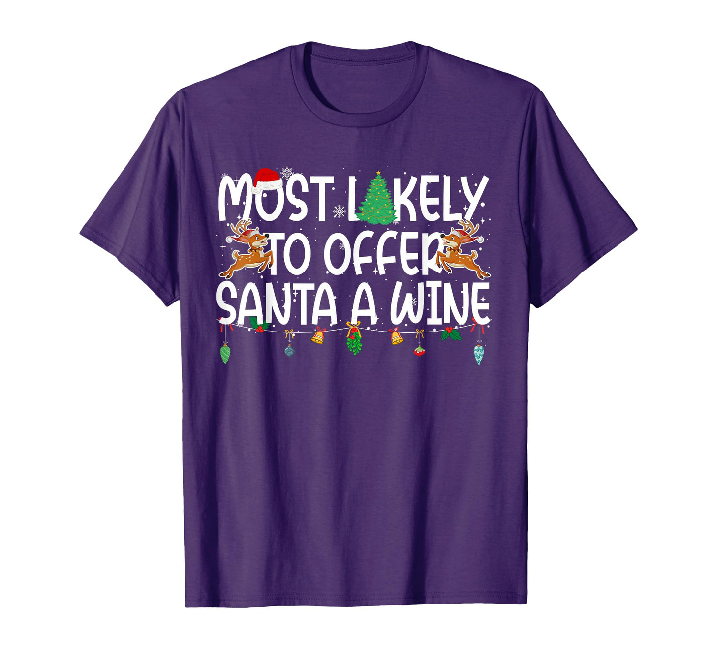 Family Christmas Xmas Most Likely to Offer Santa A Wine T-Shirt