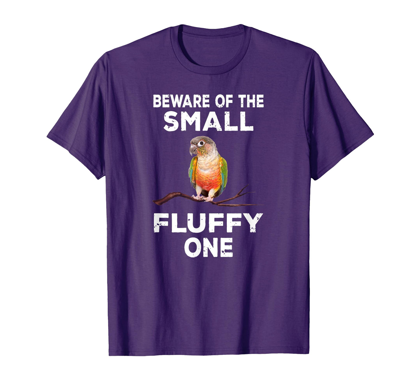 Conure Beware Of The Small Fluffy One Funny Parrot Bird T-Shirt