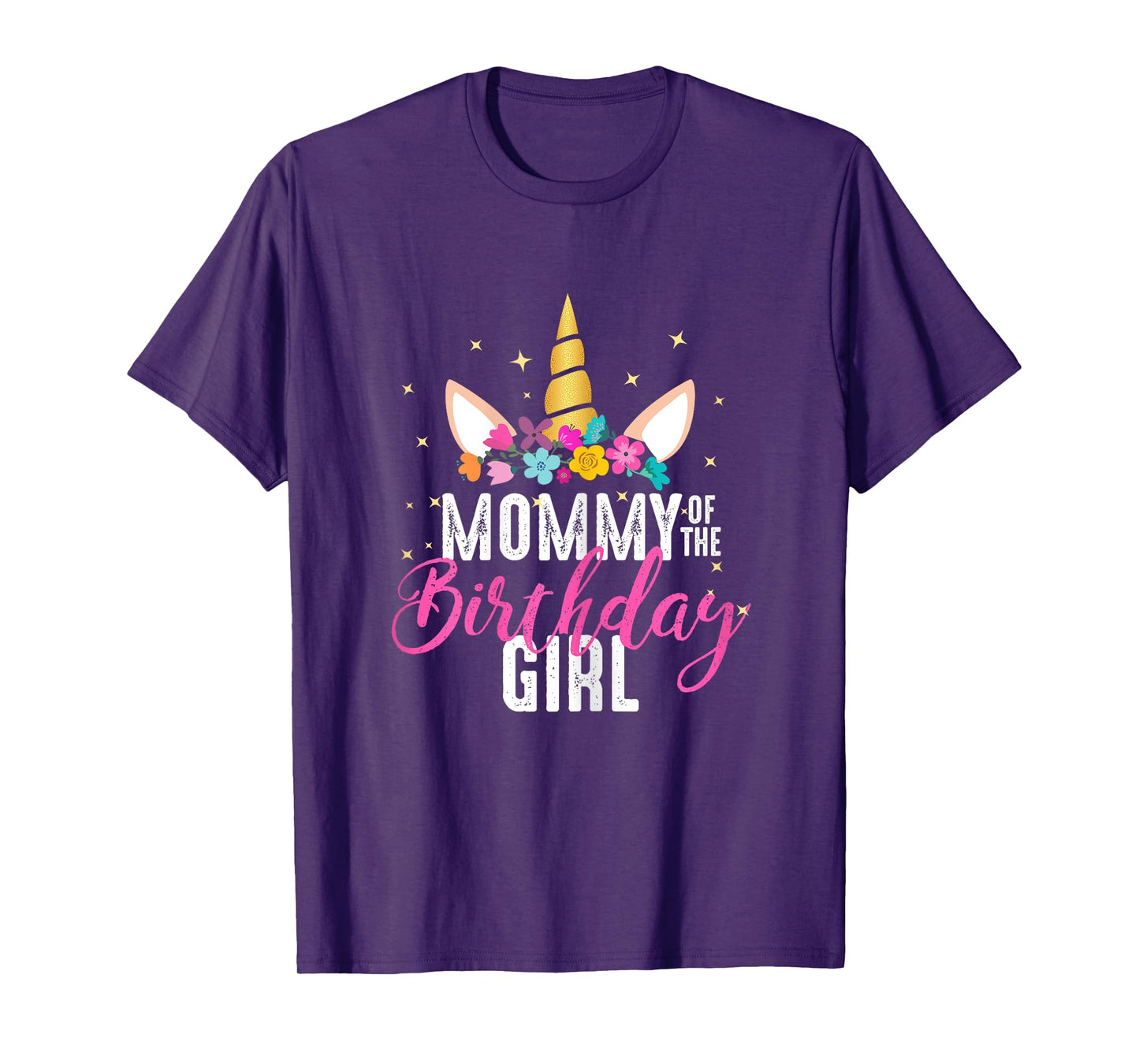 Mommy Of The Birthday Girl Mother Gift Unicorn Birthday T-Shirt