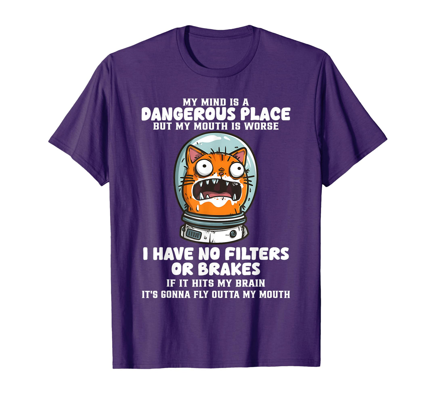 My Mind is A Dangerous Place But My Mouth is Worse Cat Funny T-Shirt