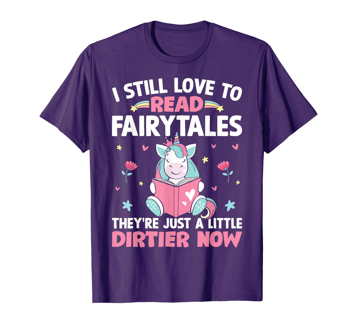I Still Love To Read Fairytales Romance Book Reader Girl T-Shirt