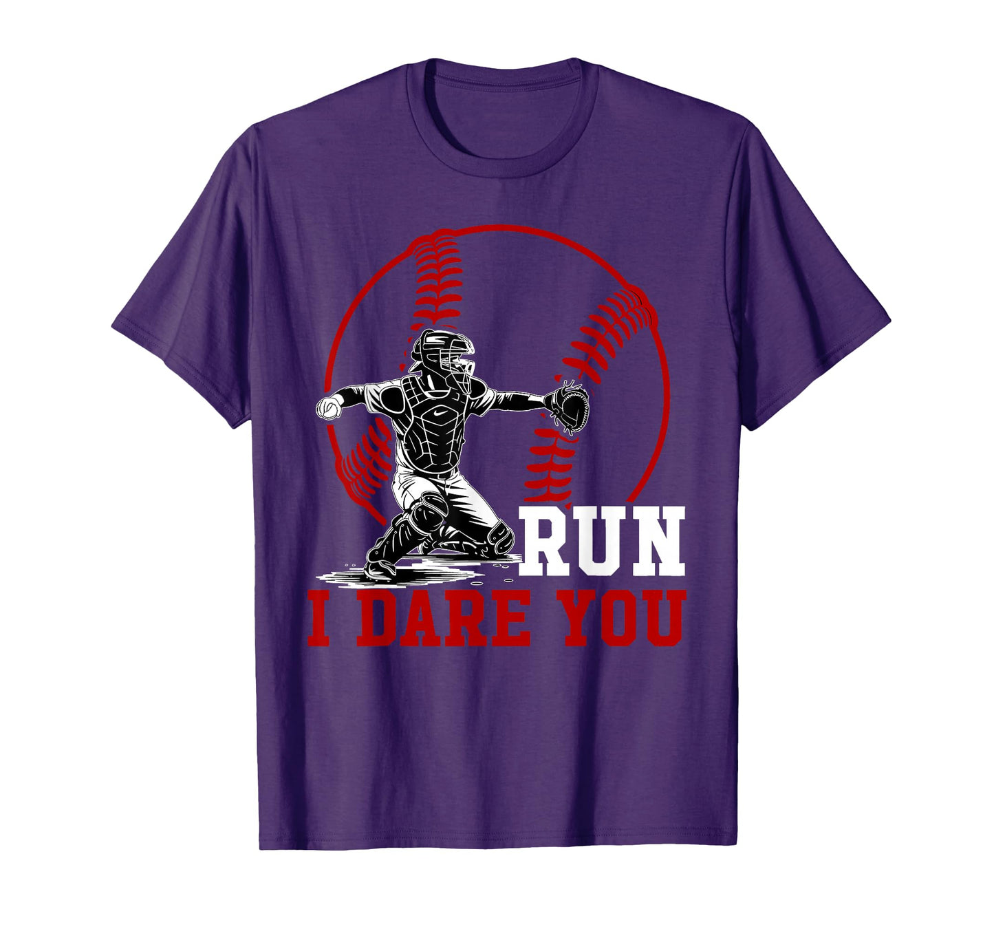 Funny Run Steal I Dare You Baseball Catcher Player T-Shirt
