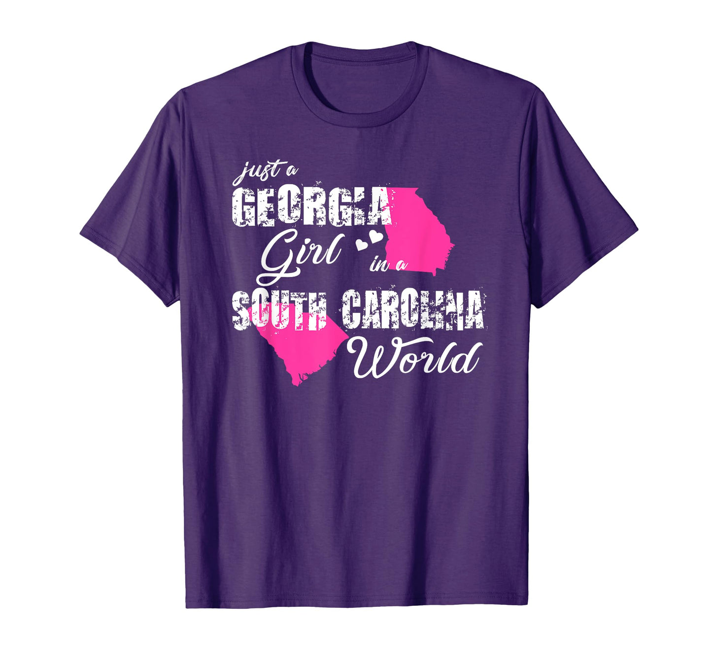 Funny Georgia Shirts Just a Georgia girl in a South Carolina T-Shirt