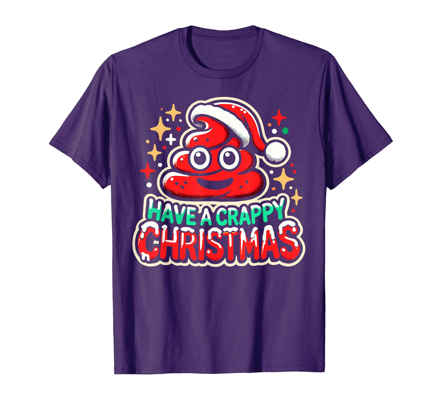 Have a Crappy Christmas - Humor Christmas Poop Women Men T-Shirt