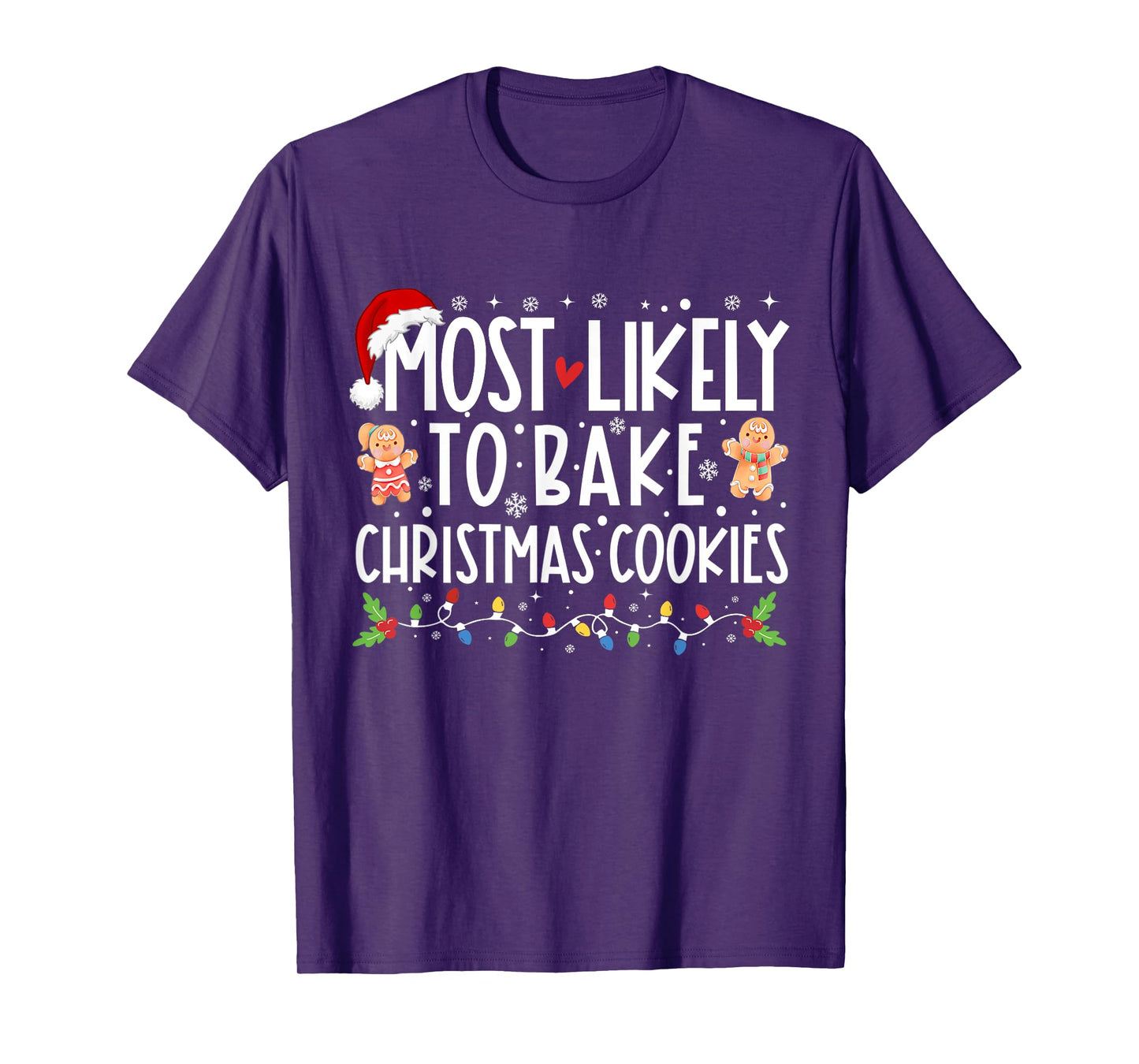 Most Likely To Bake Christmas Cookies Funny Christmas T-Shirt