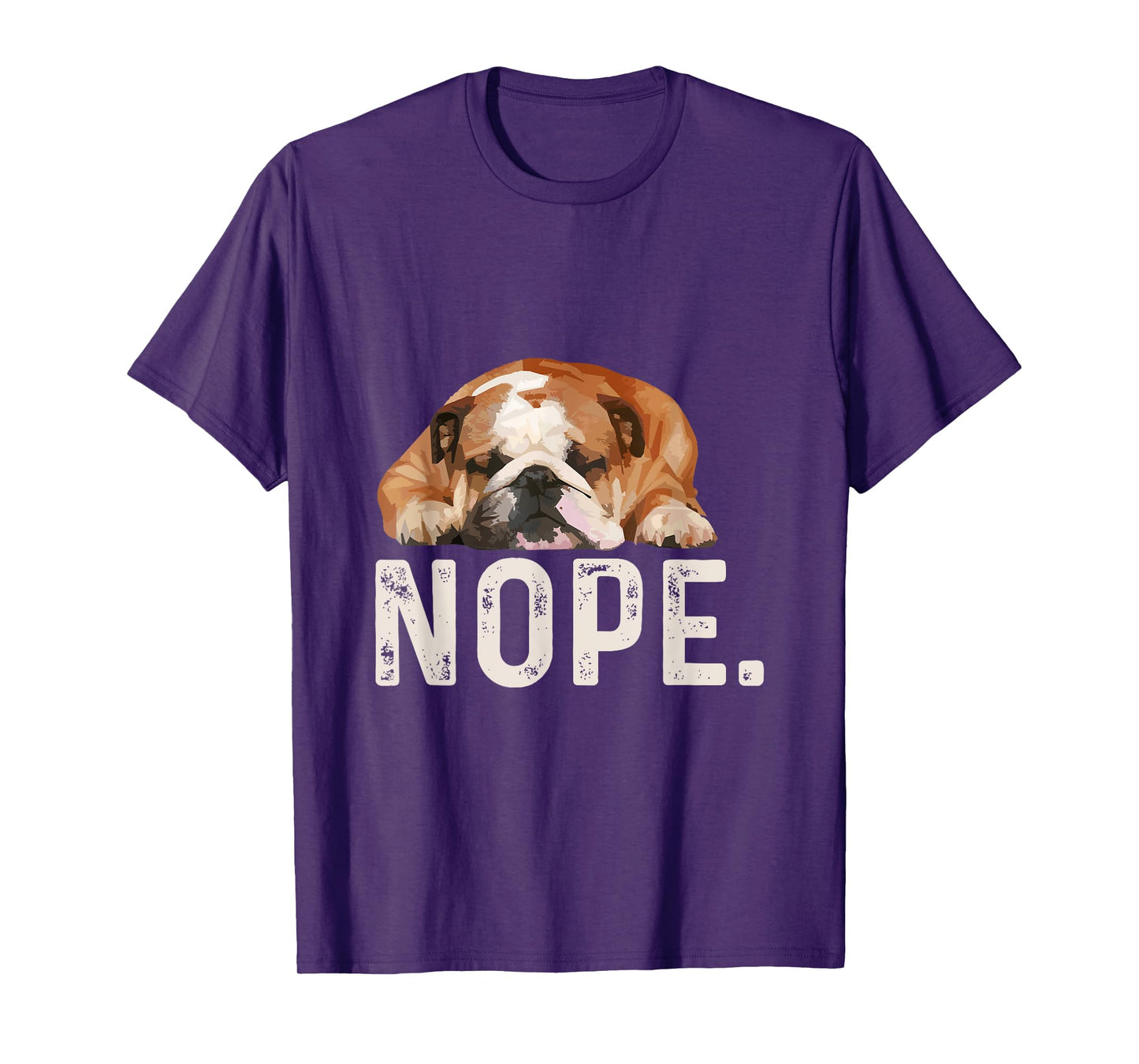 Nope Lazy Bulldog Dog Lover Gift T-Shirt Men Women Girls Kids T-Shirt
