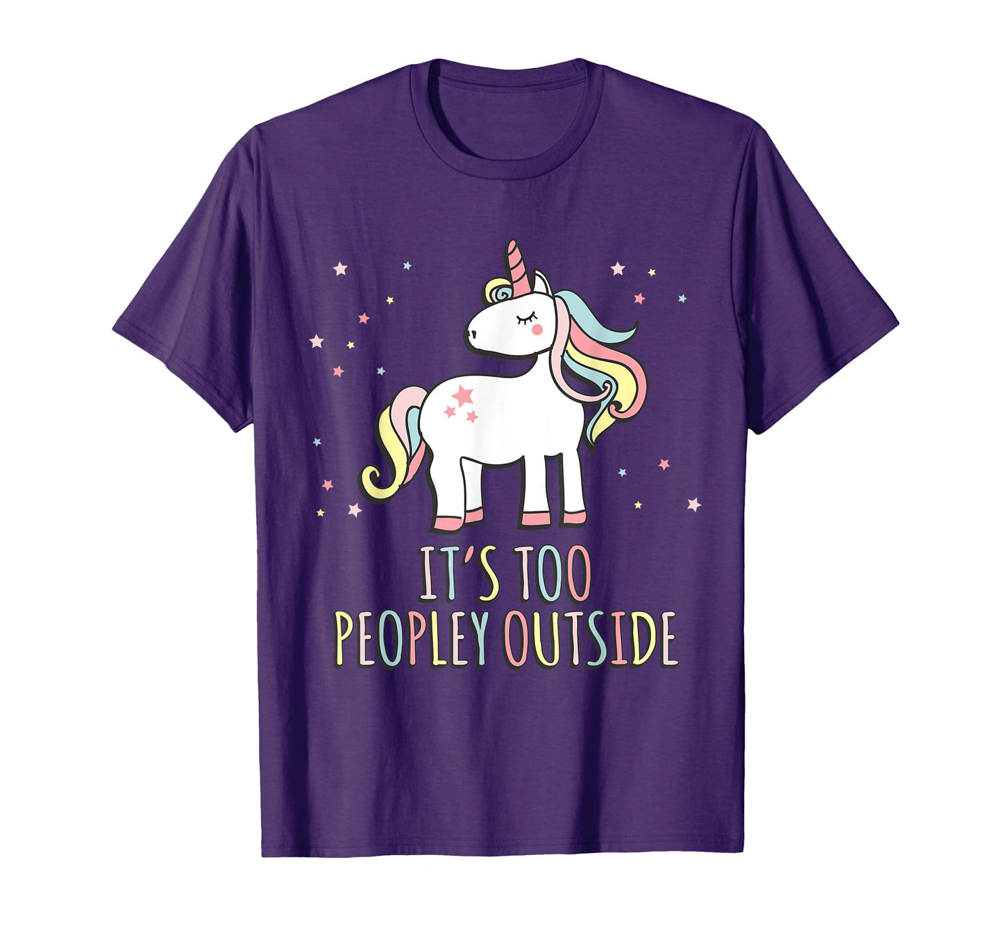 It's Too Peopley Outside Unicorn T-Shirt T-Shirt