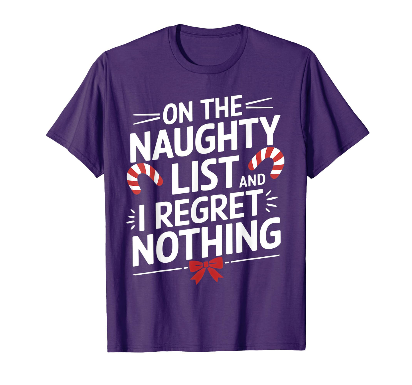 Festive Naughty List Christmas Apparel On The Naughty List And Regret Nothing Xmas Humor Unisex-Adult T-Shirt Black Small Short Sleeve Cotton Blend Crew Neck Classic Fit Imported Holiday T-Shirt
