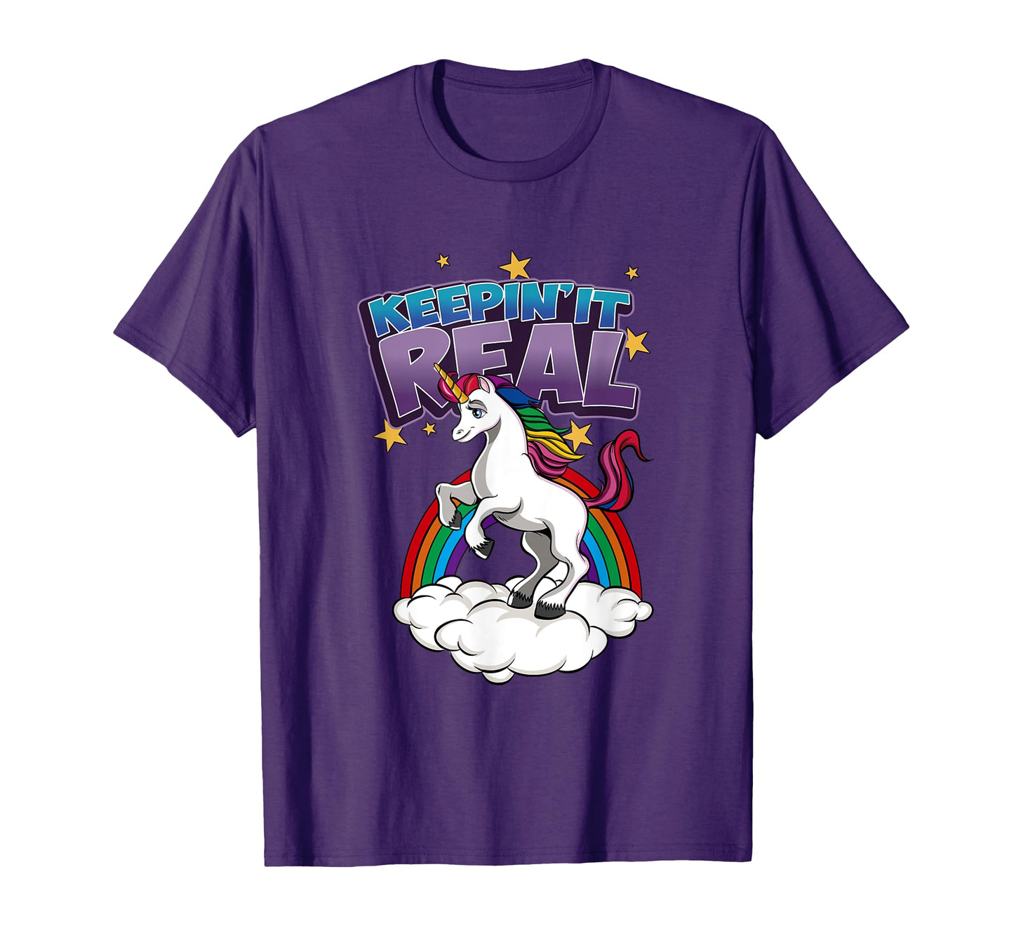 Keepin It Real Unicorn T-Shirt