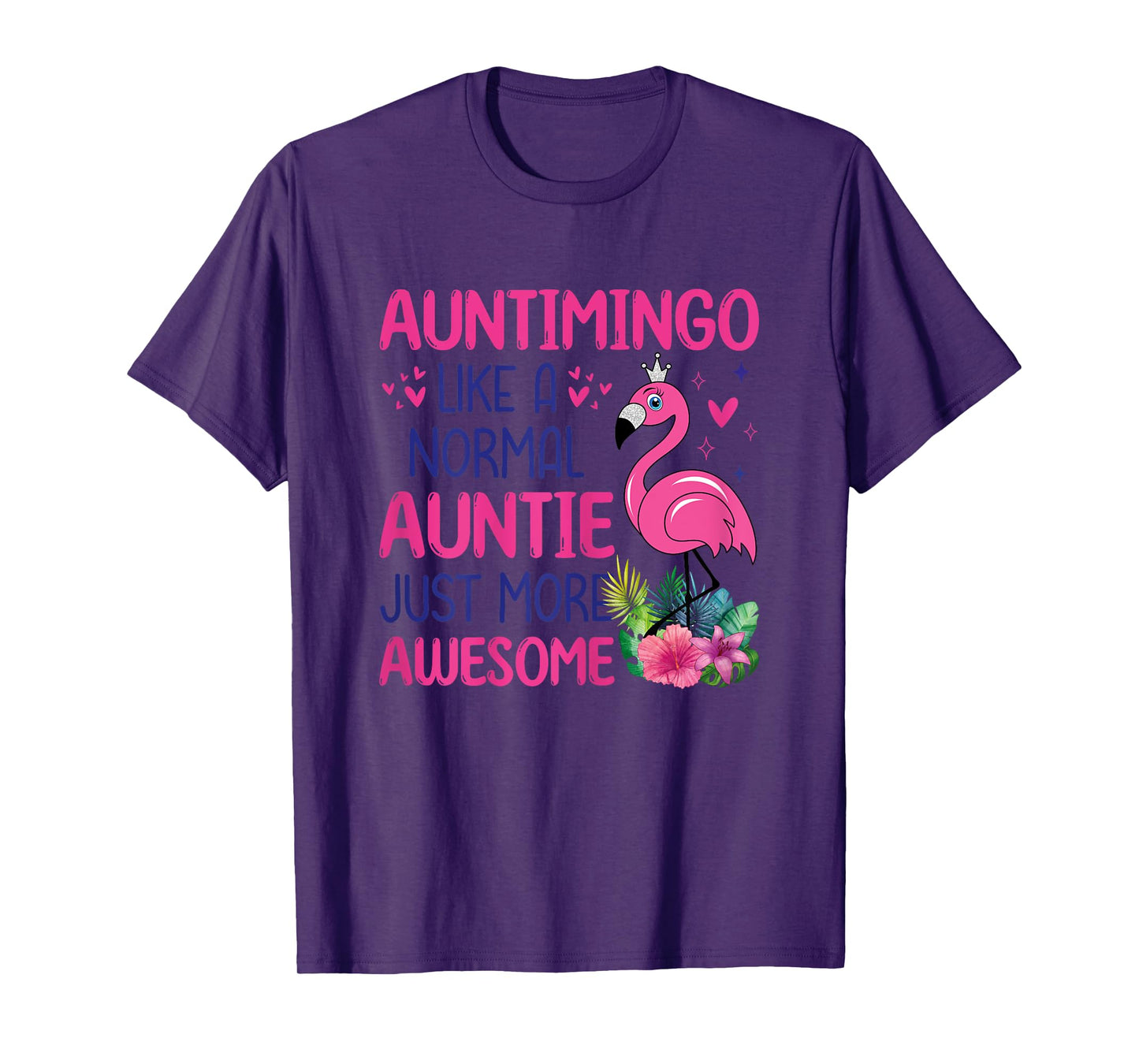 Flamingo Lover Auntie Auntimingo Like A Normal Aunt T-Shirt