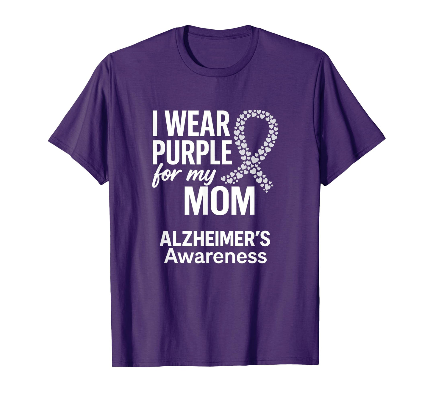 I Wear Purple For My Mom, Alzheimer's T-Shirt