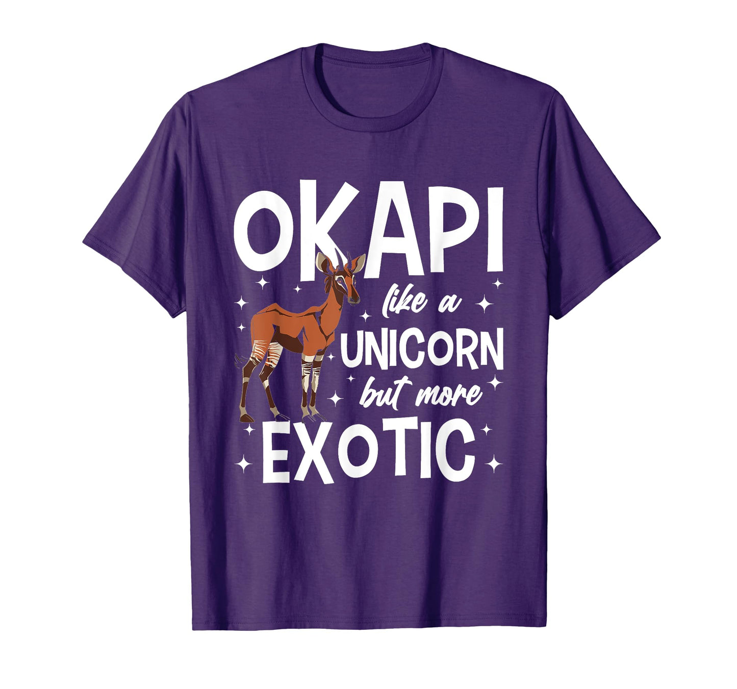 "Okapi like a unicorn but more Exotic" Okapi lover T-Shirt