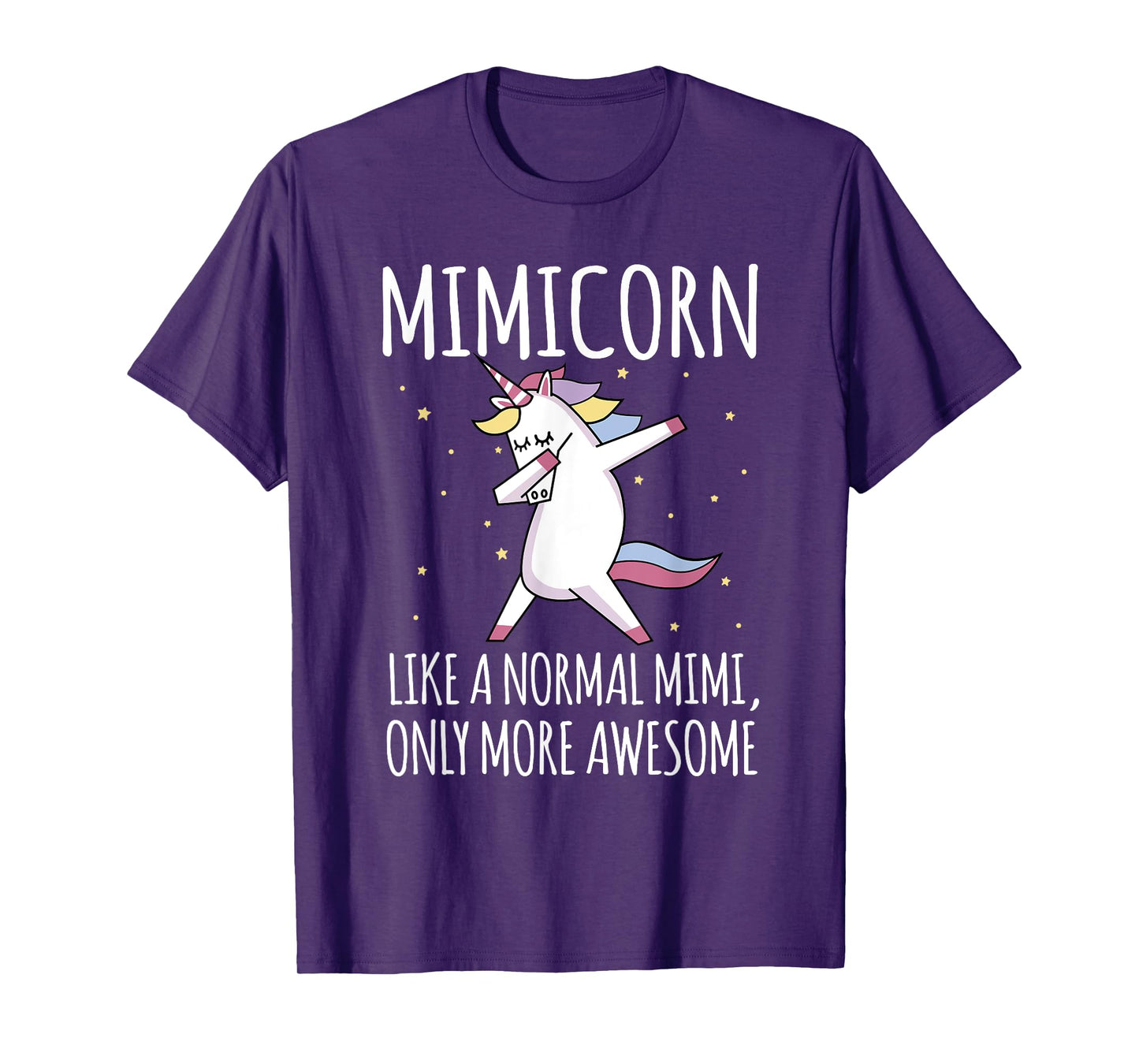 Mimicorn Like A Normal Mimi Only More Awesome Mimi Unicorn T-Shirt