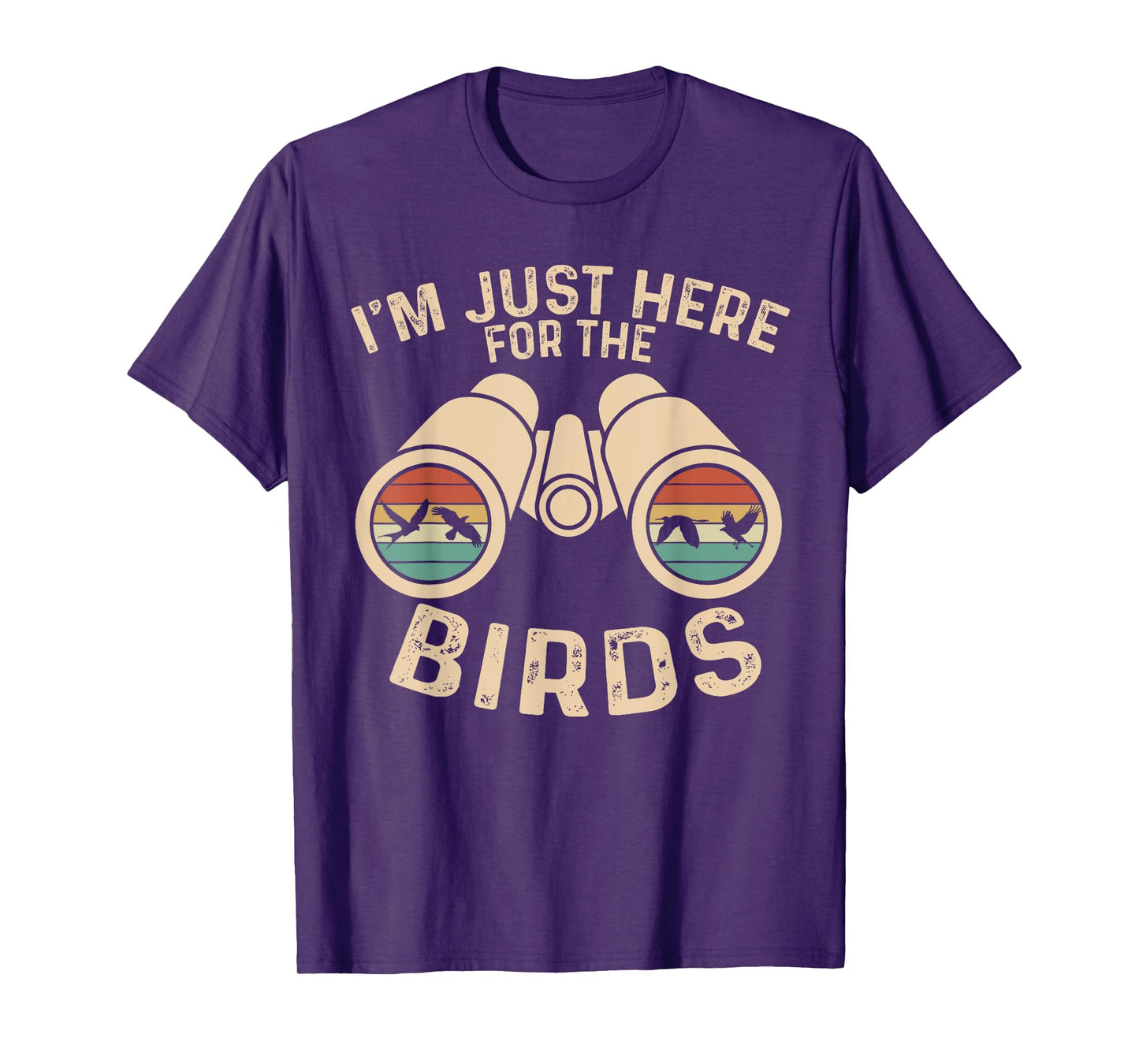 I'm Just Here For The Birds Binocular Vintage T-Shirt