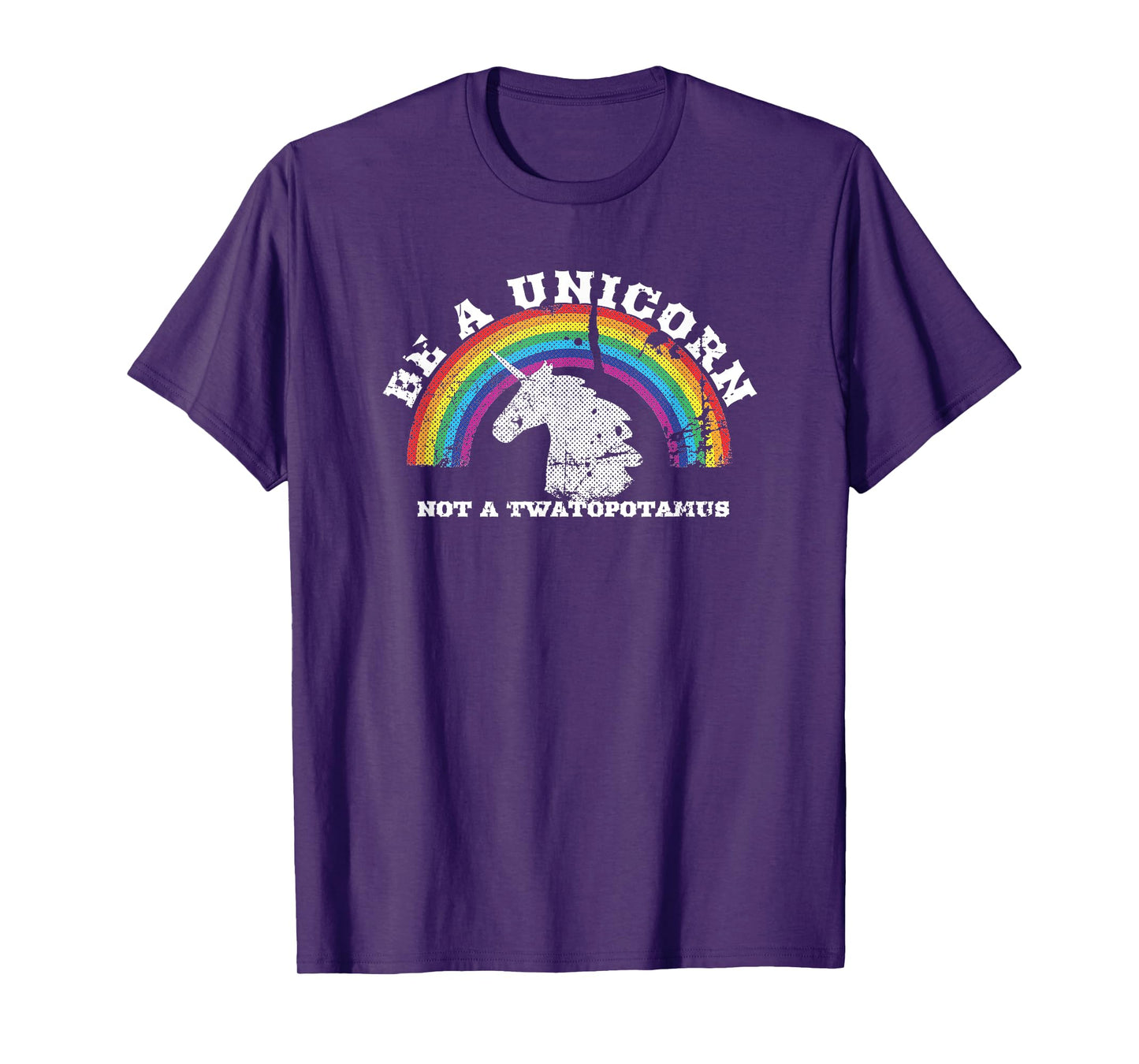 Funny Meme Be A Unicorn Not A Twatopotamus T-Shirt T-Shirt