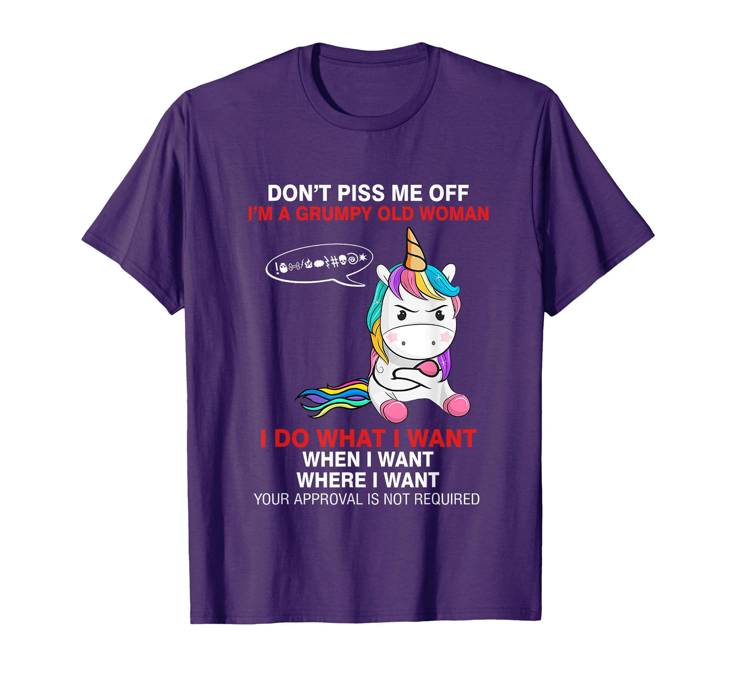 Don't Piss Me Off I'm A Grumpy Old Woman Funny Unicorn Quote T-Shirt