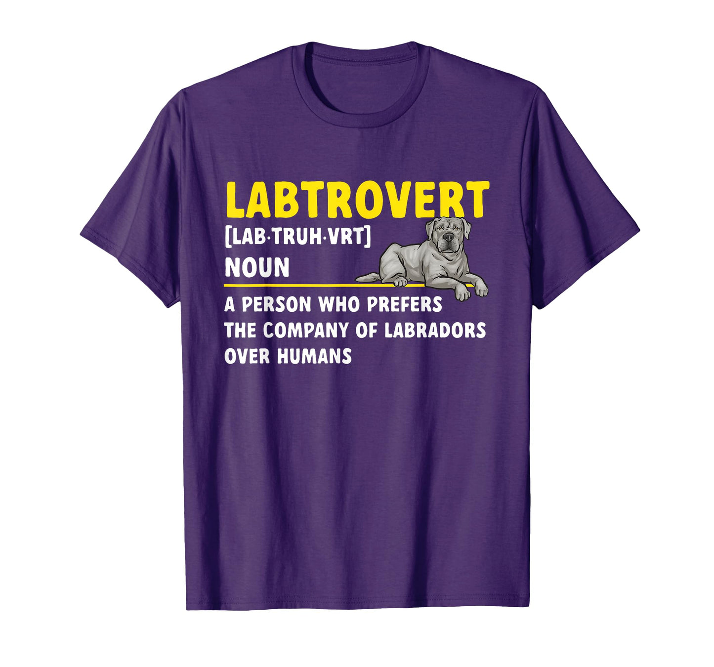 Silver Labrador Retriever Labtrovert Definition Silver Lab T-Shirt