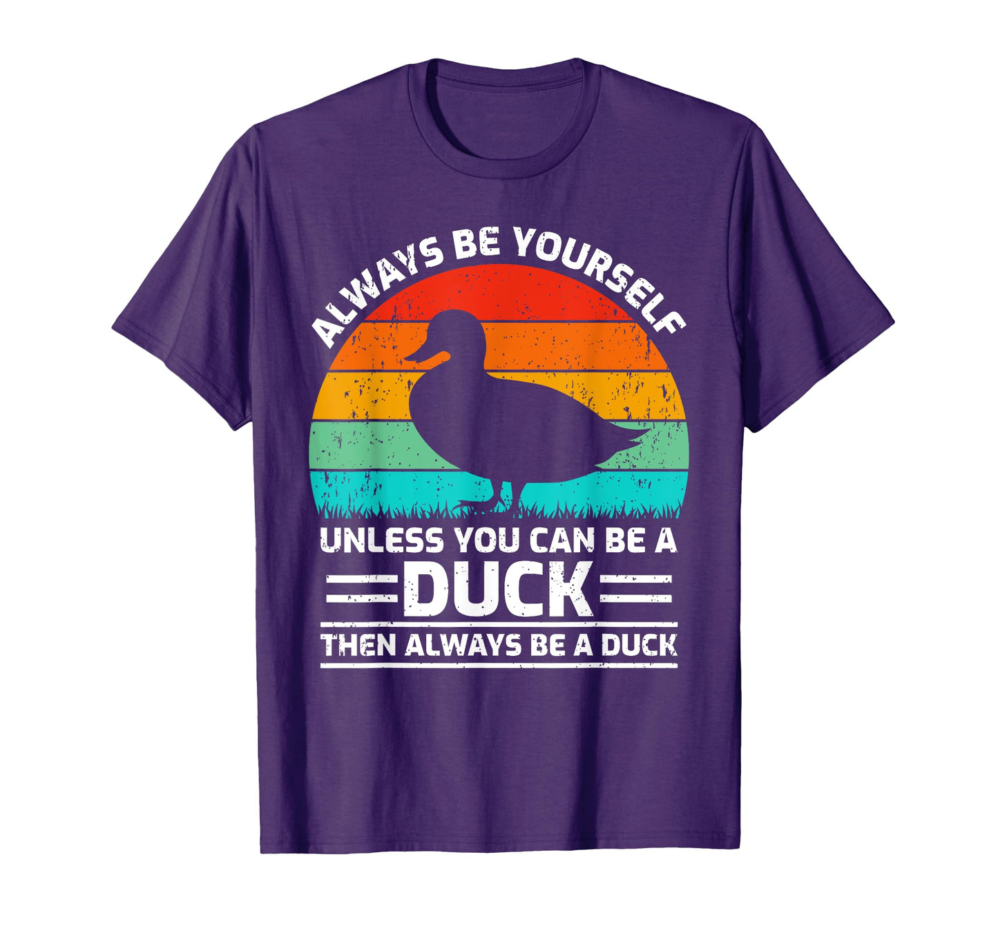 Retro Vintage Always Be Yourself Unless You Can Be A Duck T-Shirt