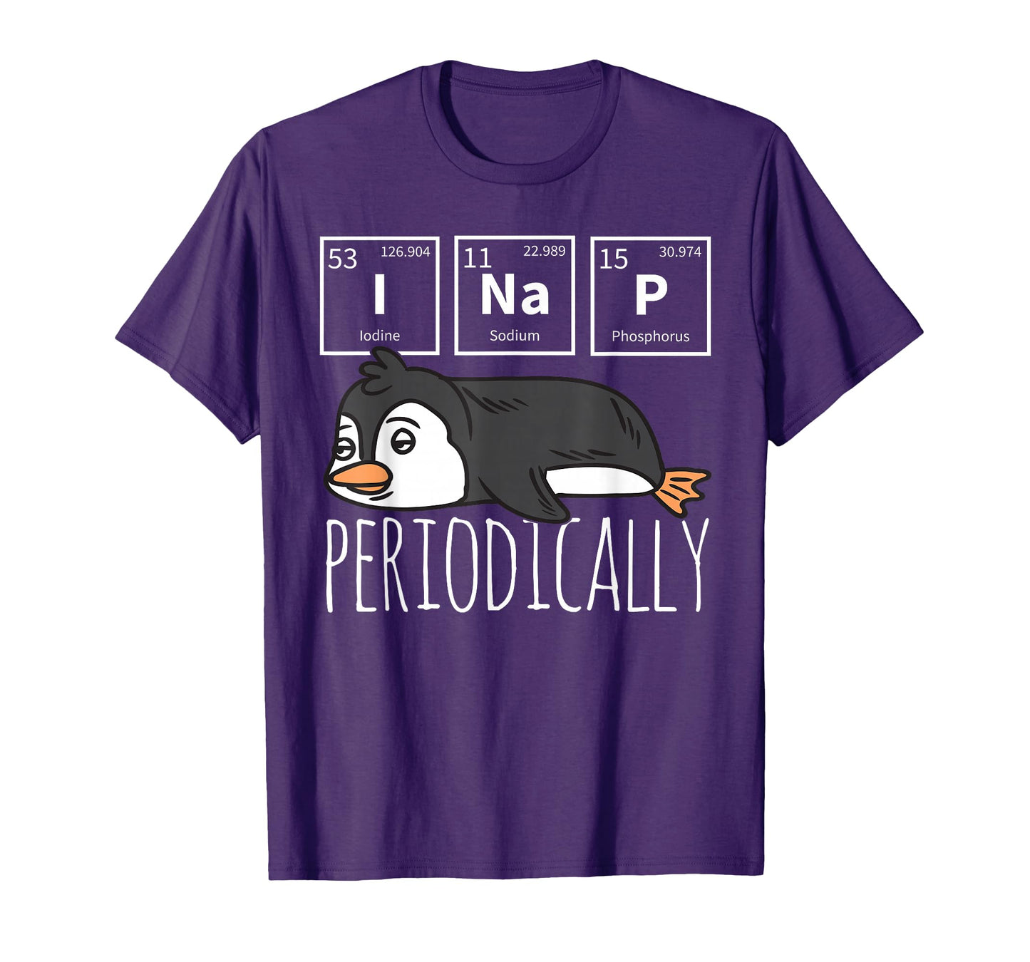Funny Science I NAP Periodic Table Meme Meh Penguin Gift T-Shirt