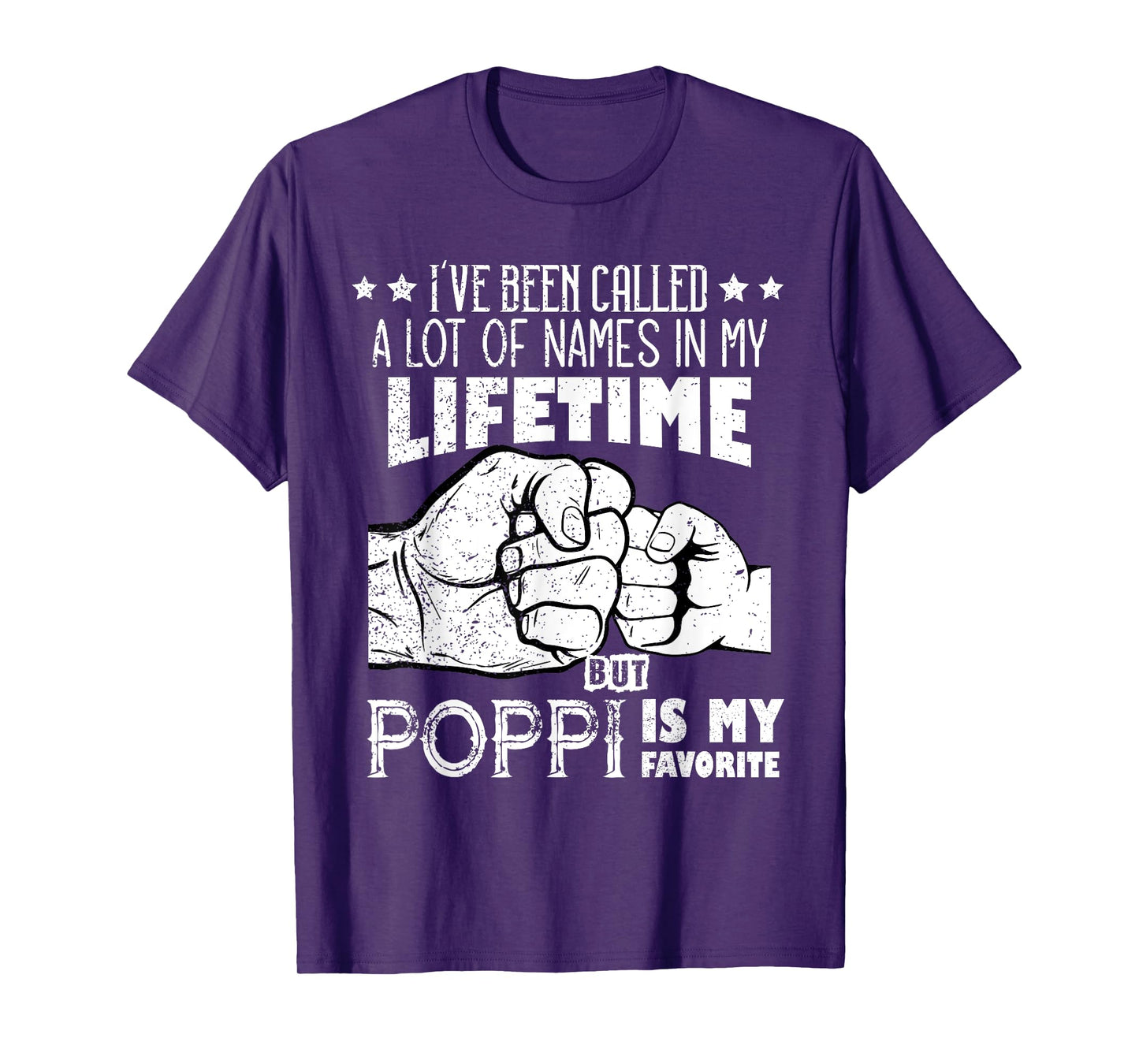 I've Been Called A Lot Of Names Poppi Is My Favorite men T-Shirt