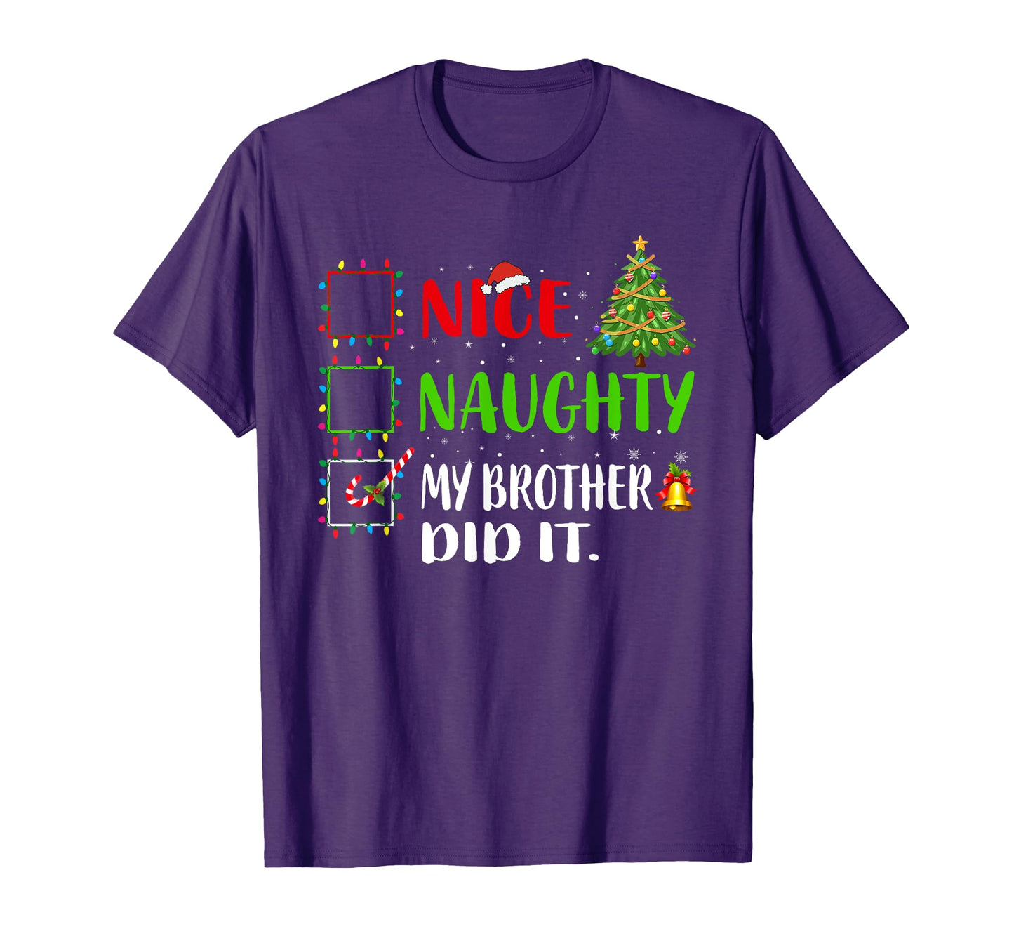 Nice Naughty My Brother Did It List Xmas Santa Claus T-Shirt