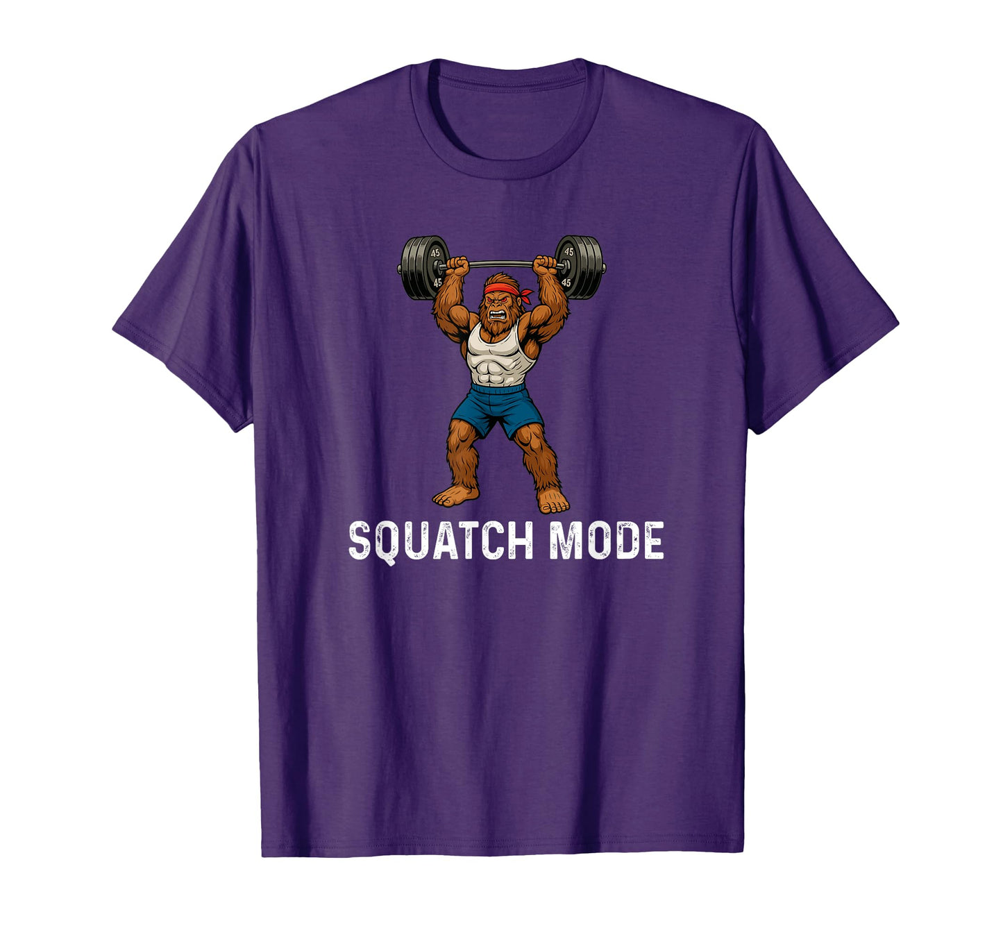 Squatch Mode - Bigfoot Sasquatch Weight Lifting Fitness T-Shirt