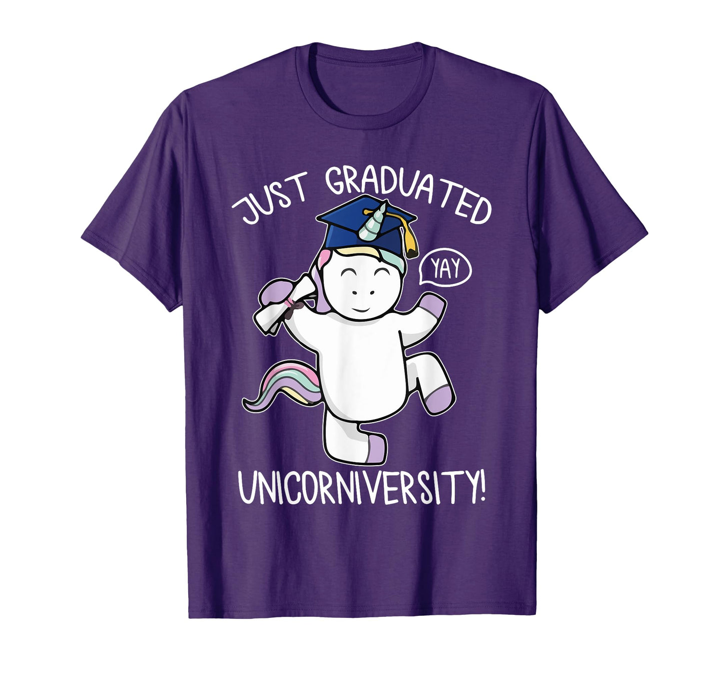 Just Graduate Funny Unicorn Lover University College Student T-Shirt