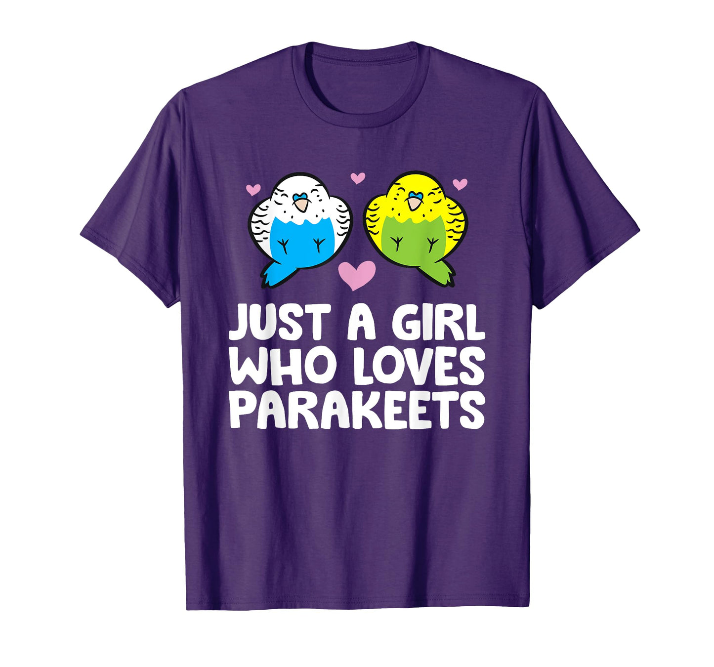 Just a Girl Who Loves Parakeets Budgie Bird Parakeets T-Shirt
