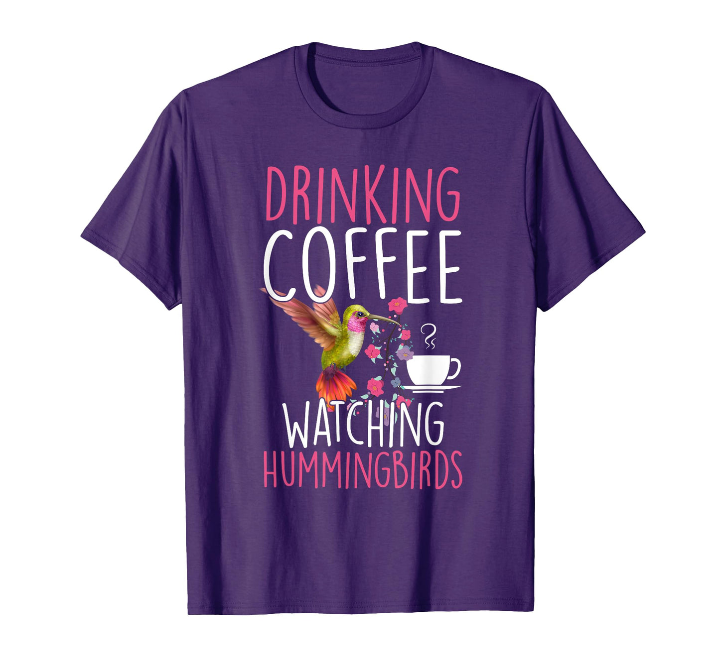 Hummingbird Love Drinking Coffee Watching Hummingbirds T-Shirt
