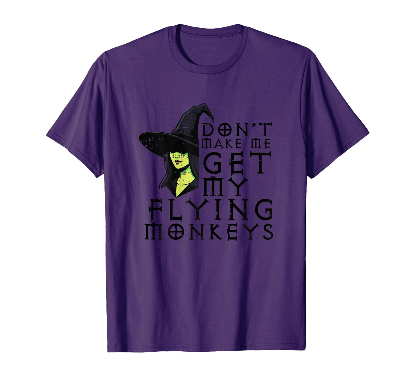 Halloween Dont Make Me Get Monkeys Funny Witch Costume Women T-Shirt