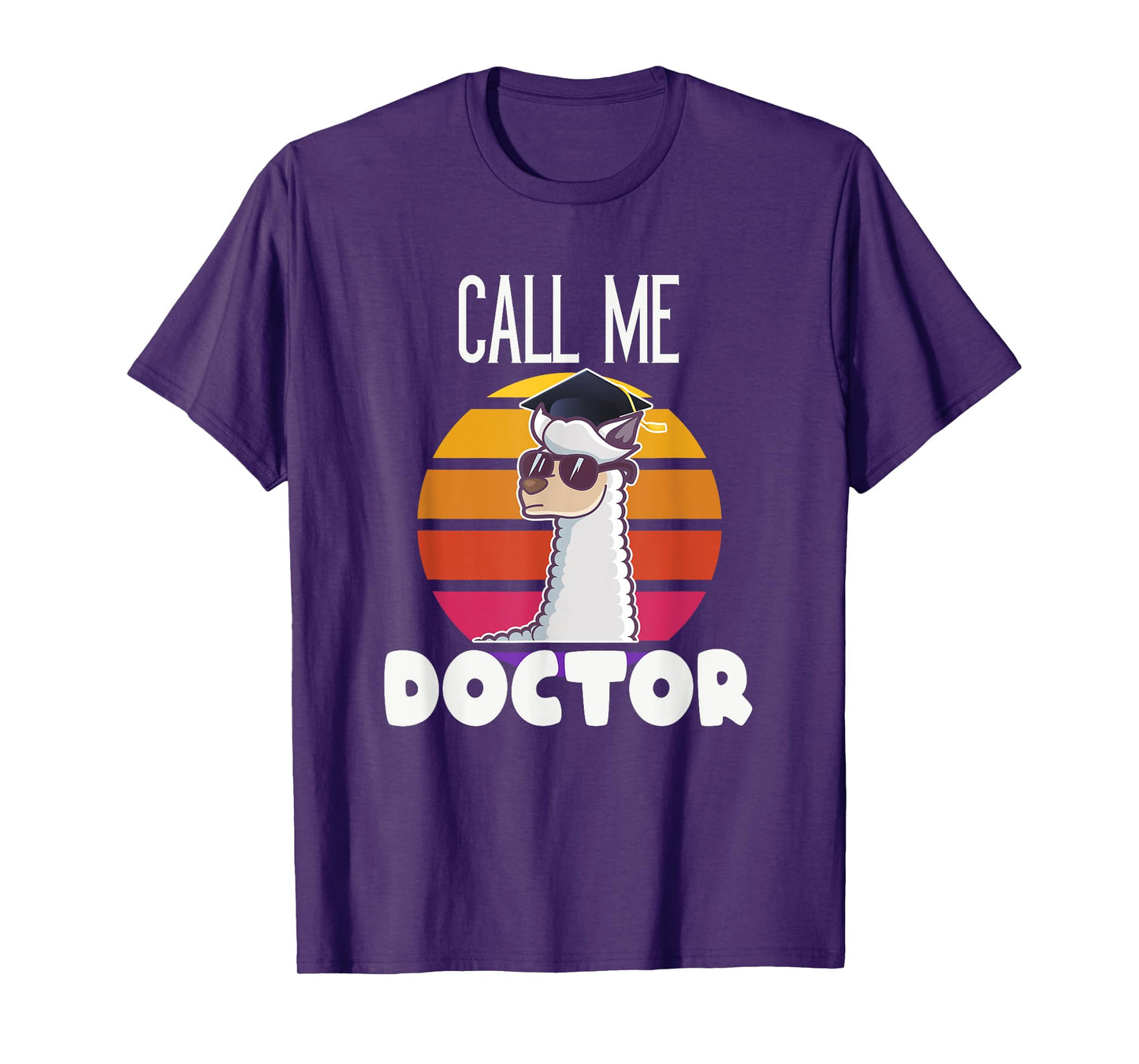 Call me Doctor Funny Llama Alpaca Graduation Doctorate Gift T-Shirt