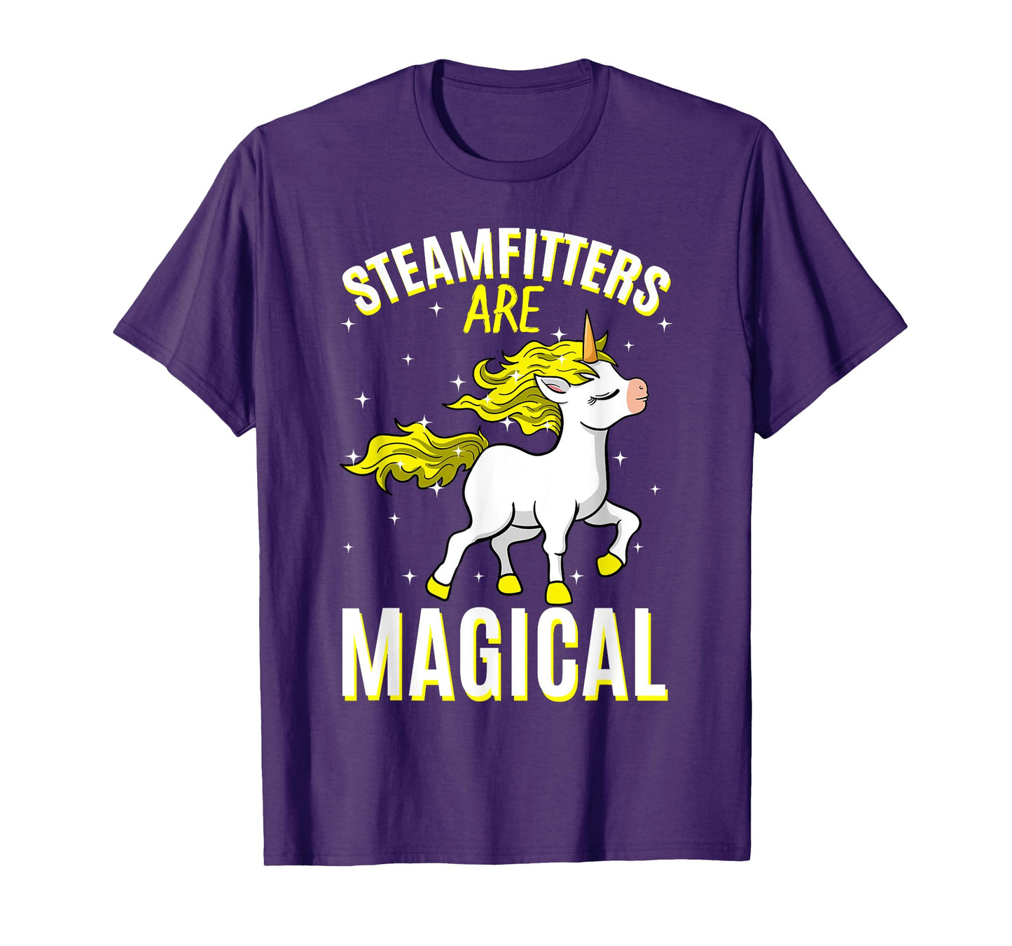 Steamfitters Are Magical Unicorn Job Pipefitter Profession T-Shirt