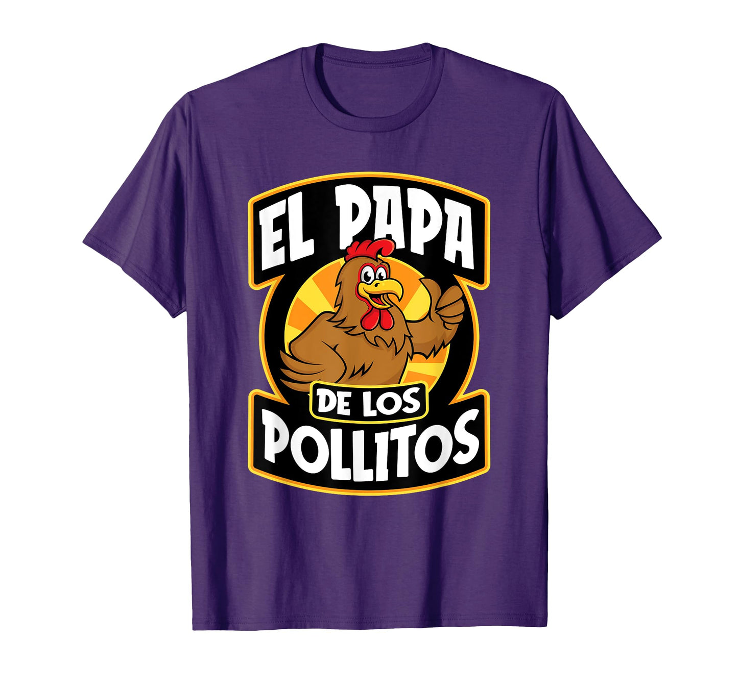 El Papa De Los Pollito Funny Mexican Dad T-Shirt