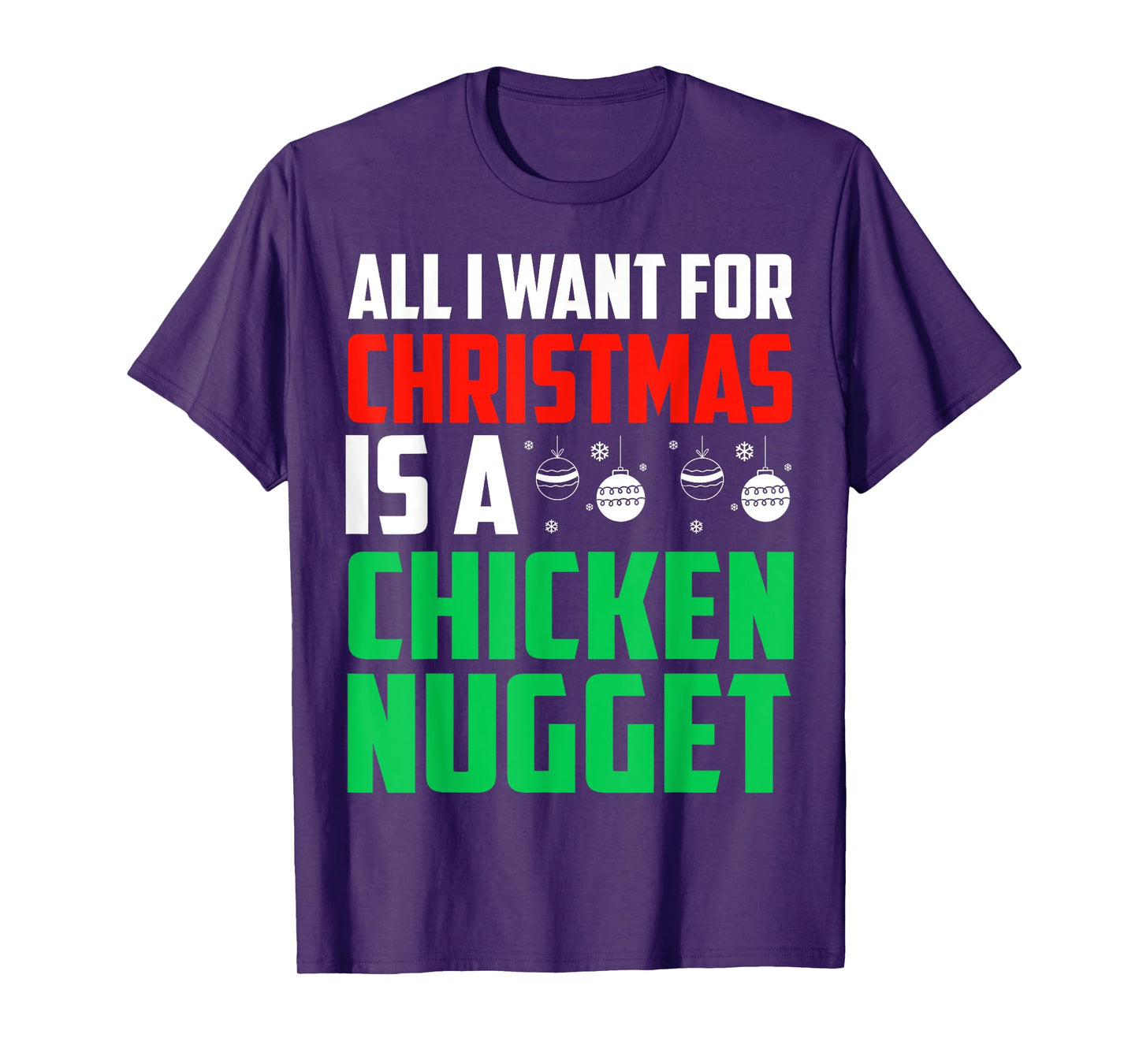 All I Want For Christmas Is A Chicken Nugget Xmas Fast Food T-Shirt